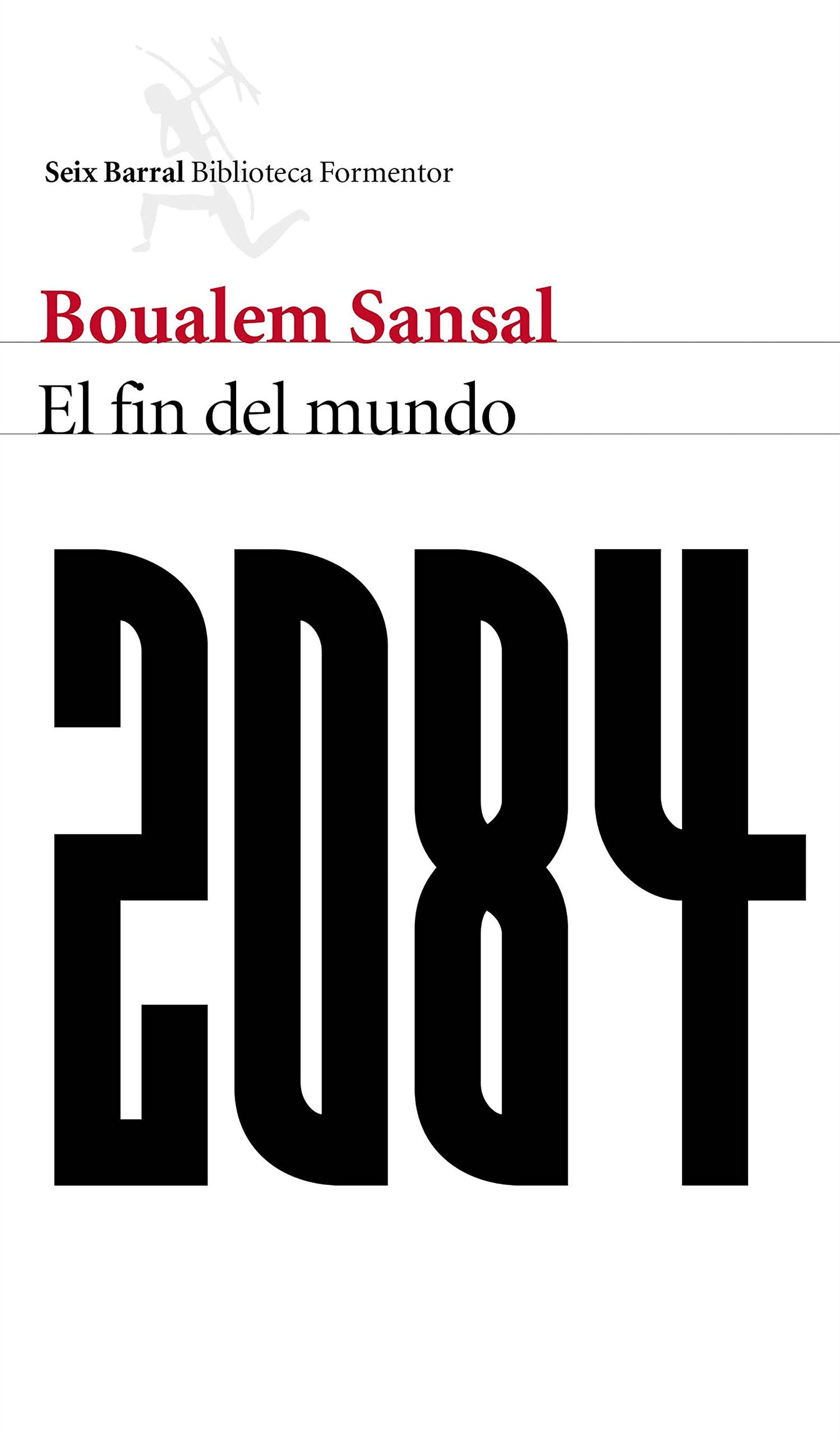 Libro: 2084. El fin del mundo (Biblioteca Formentor)