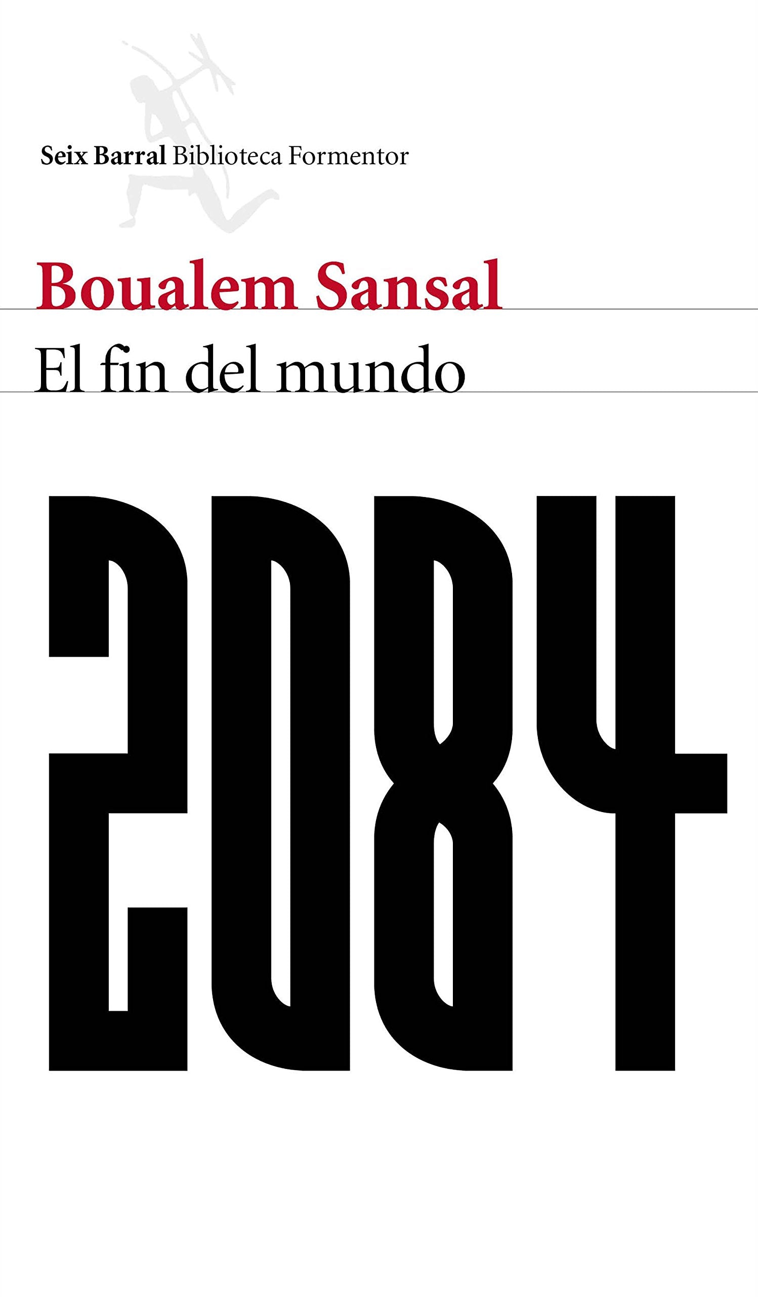 Libro: 2084. El fin del mundo (Biblioteca Formentor)