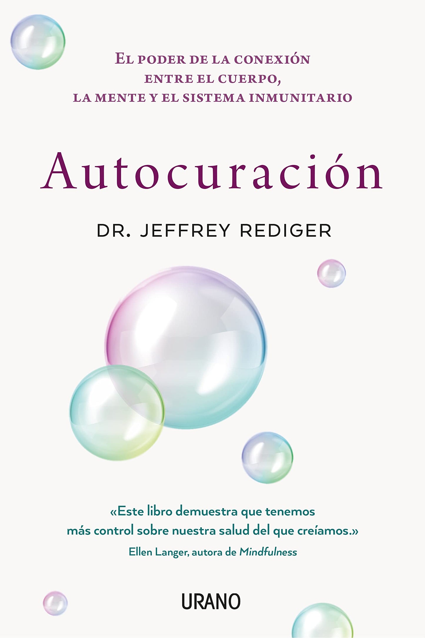 Libro: Autocuración: El poder de la conexión entre el cuerpo, la mente y el sistema inmunitario (Medicinas complementarias)