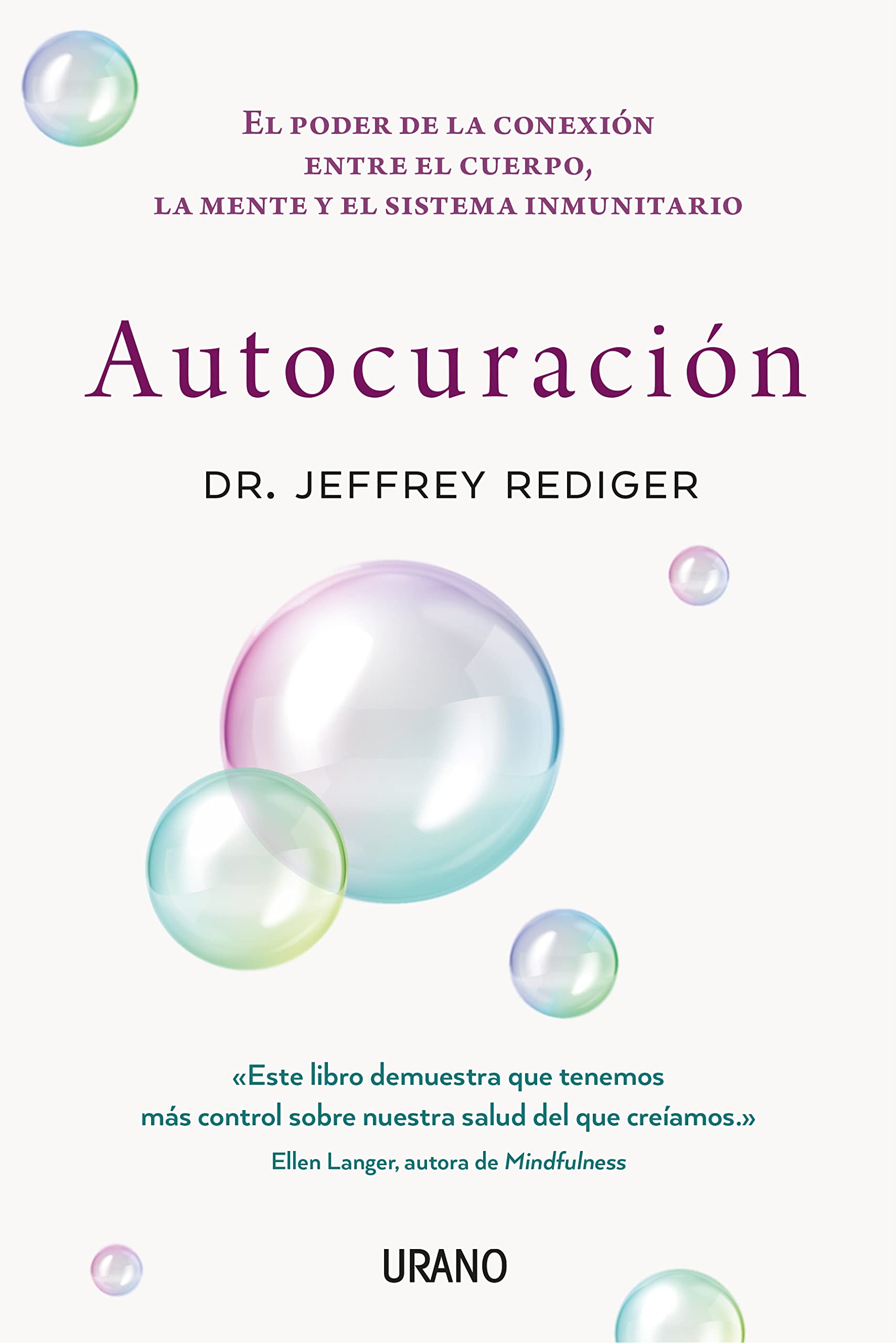 Libro: Autocuración: El poder de la conexión entre el cuerpo, la mente y el sistema inmunitario (Medicinas complementarias)