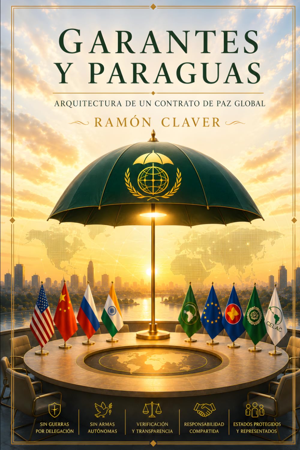 Libro: Garantes y Paraguas: Arquitectura de un contrato de paz global (Tratado de Derecho Internacional) (Spanish Edition)
