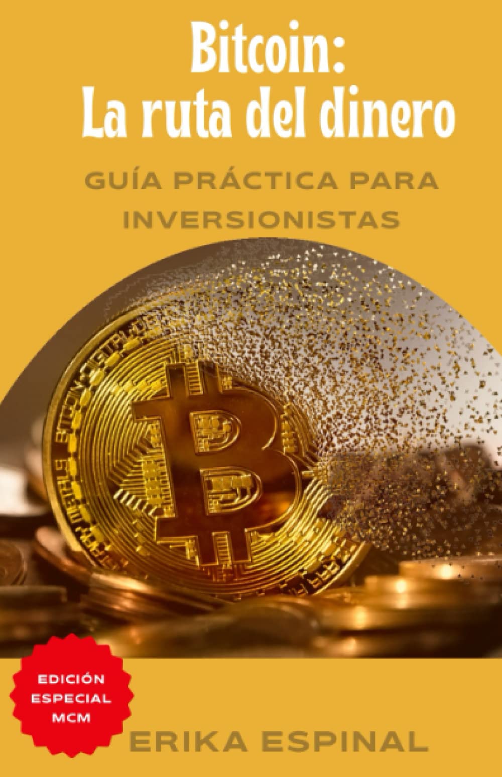 Libro: Bitcoin: La ruta del dinero: Guía práctica para inversionistas (Spanish Edition)