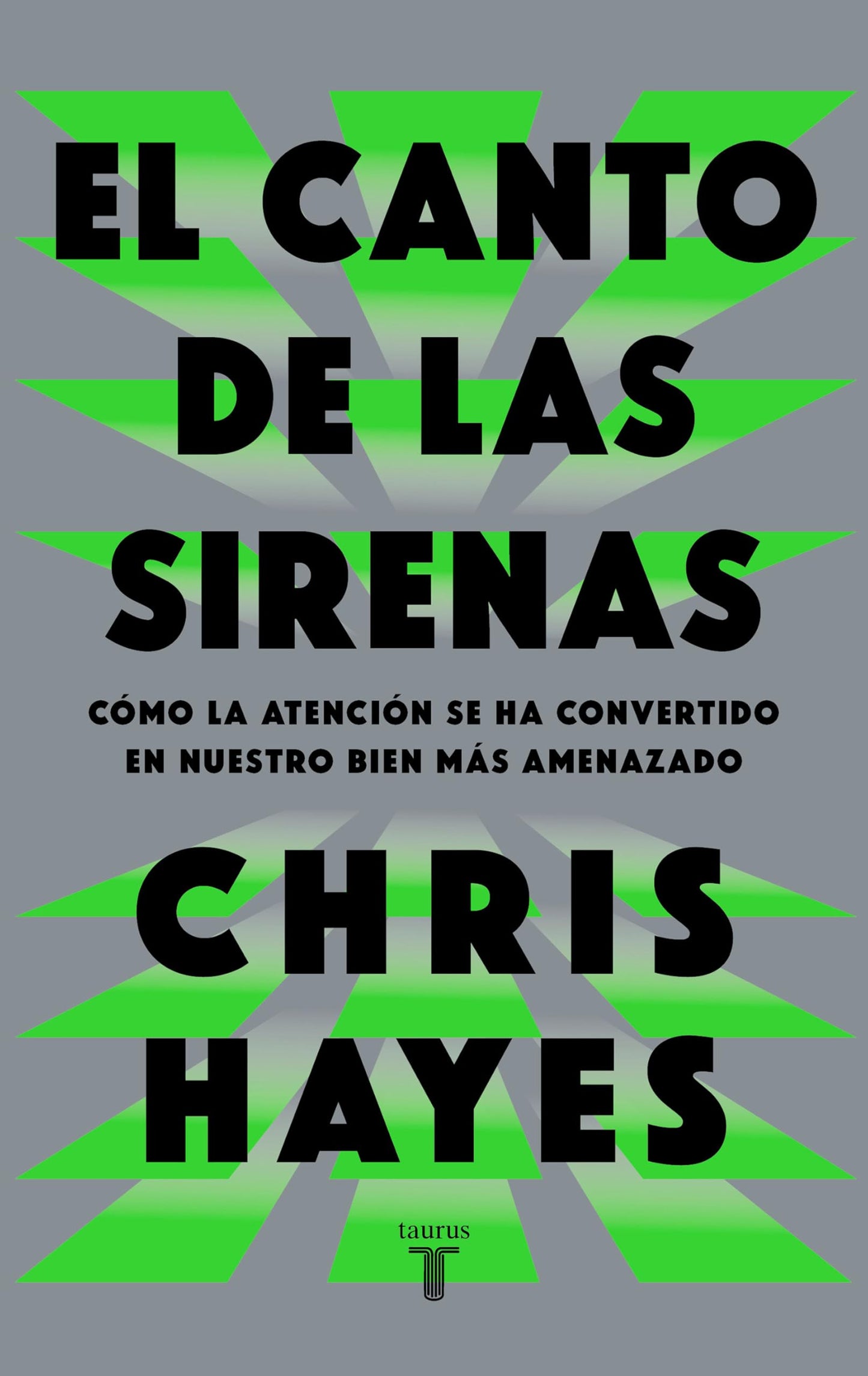 Libro: El canto de las sirenas / The Sirens' Call. How Attention Became the World's Most Endangered Resource (Spanish Edition)