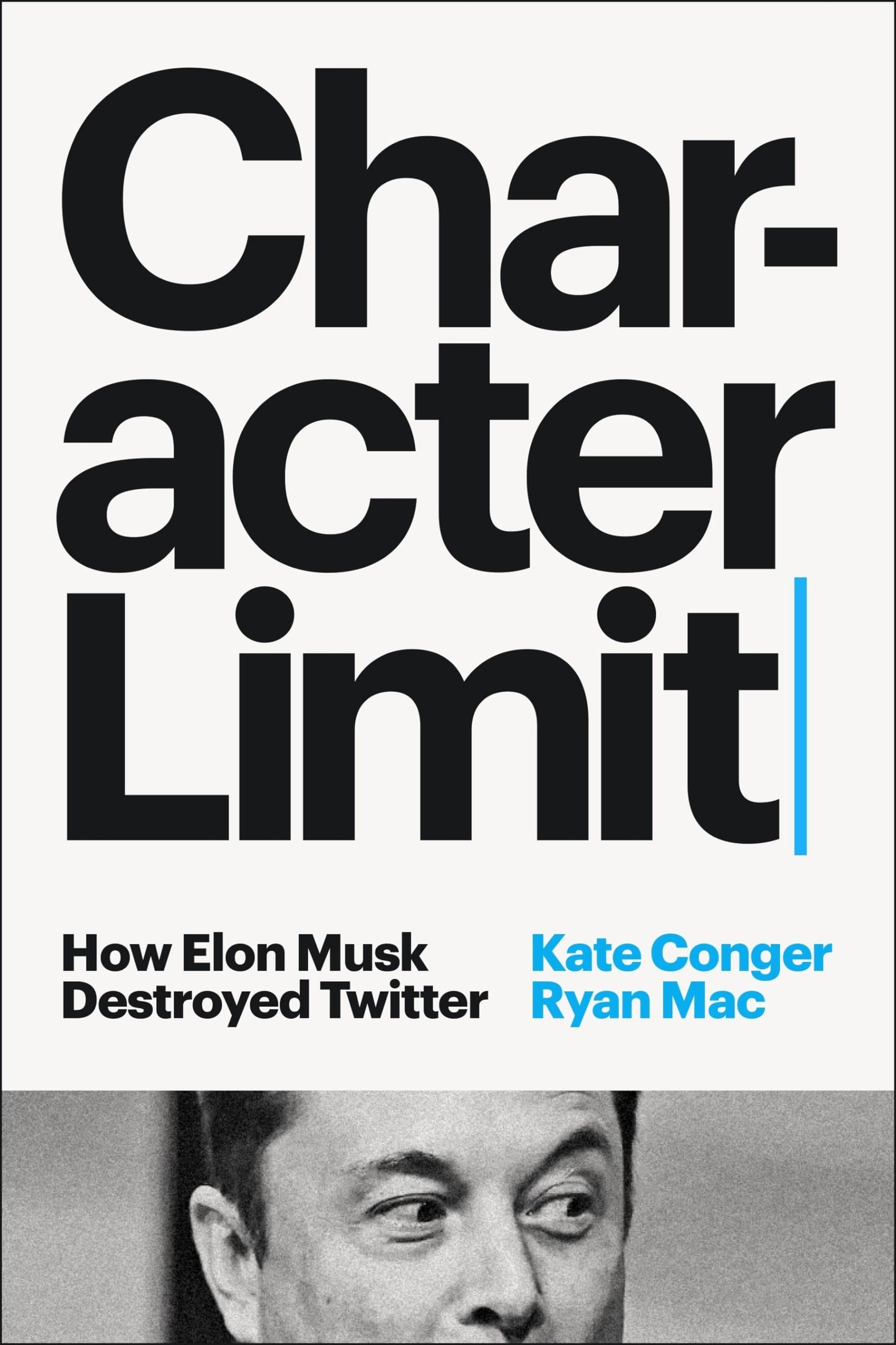 Libro: Cornerstone Press Character Limit How Elon Musk Destroyed Twitter.