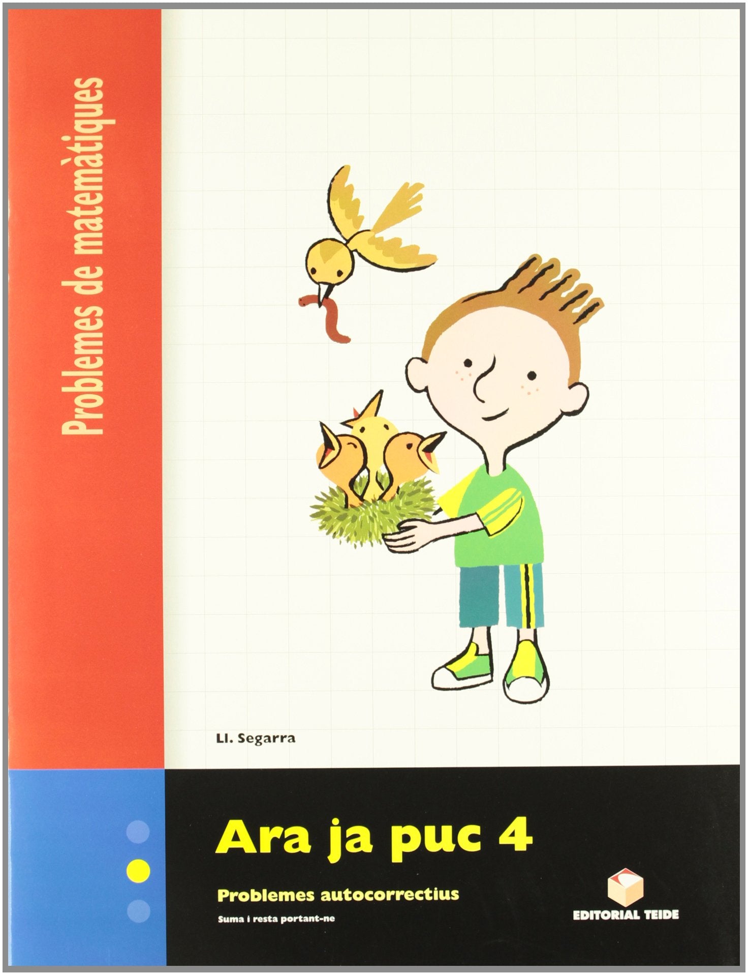 Libro: Ara ja puc 4. Quadern de problemes de matemàtiques - Cicle mitjà