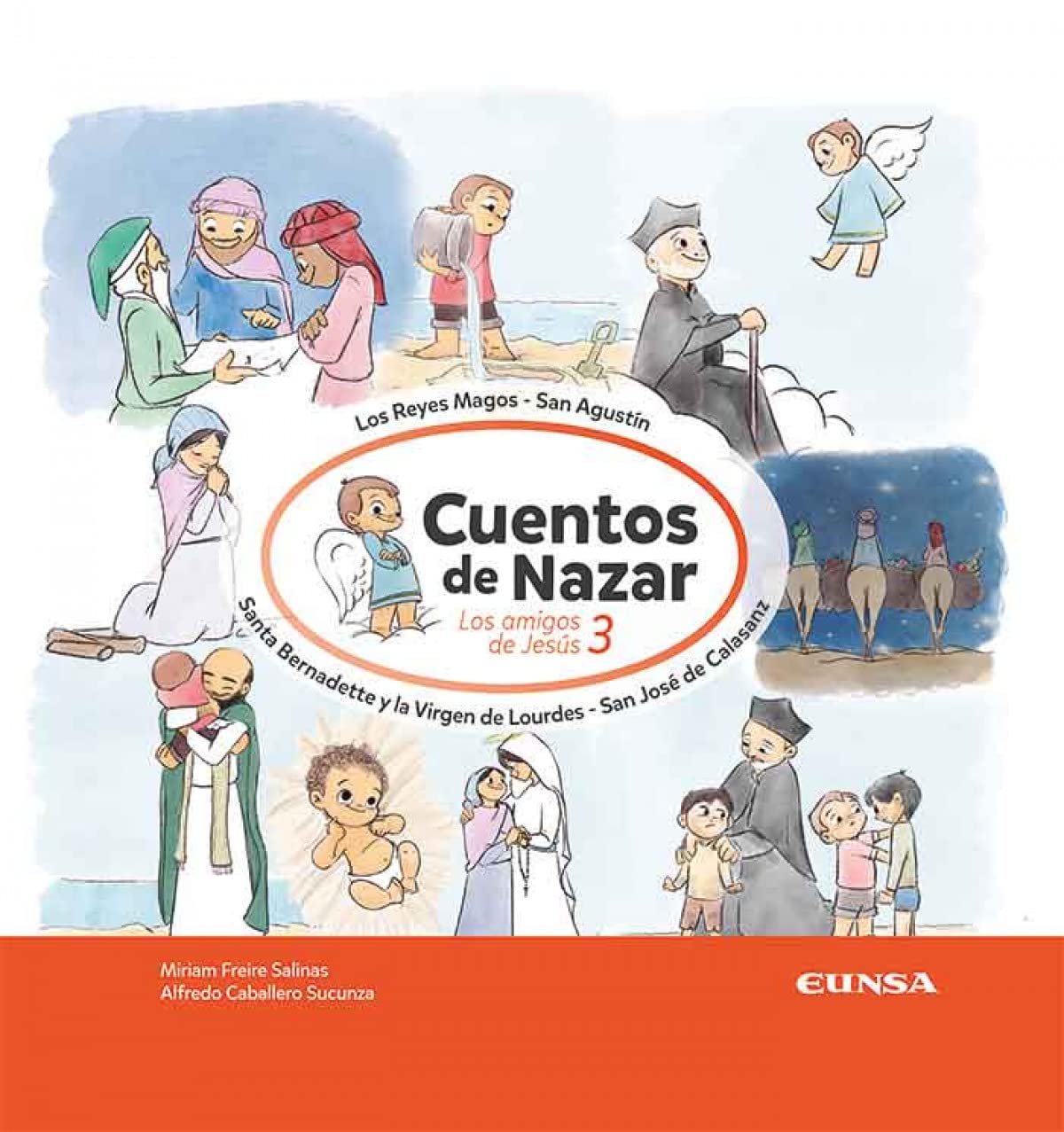 Libro: Los amigos de Jesús 3. Cuentos de Nazar: Los Reyes Magos, San Agustín, Santa Bernadette y la Virgen de Lourdes, San José de Calasanz (Fuera de colección)