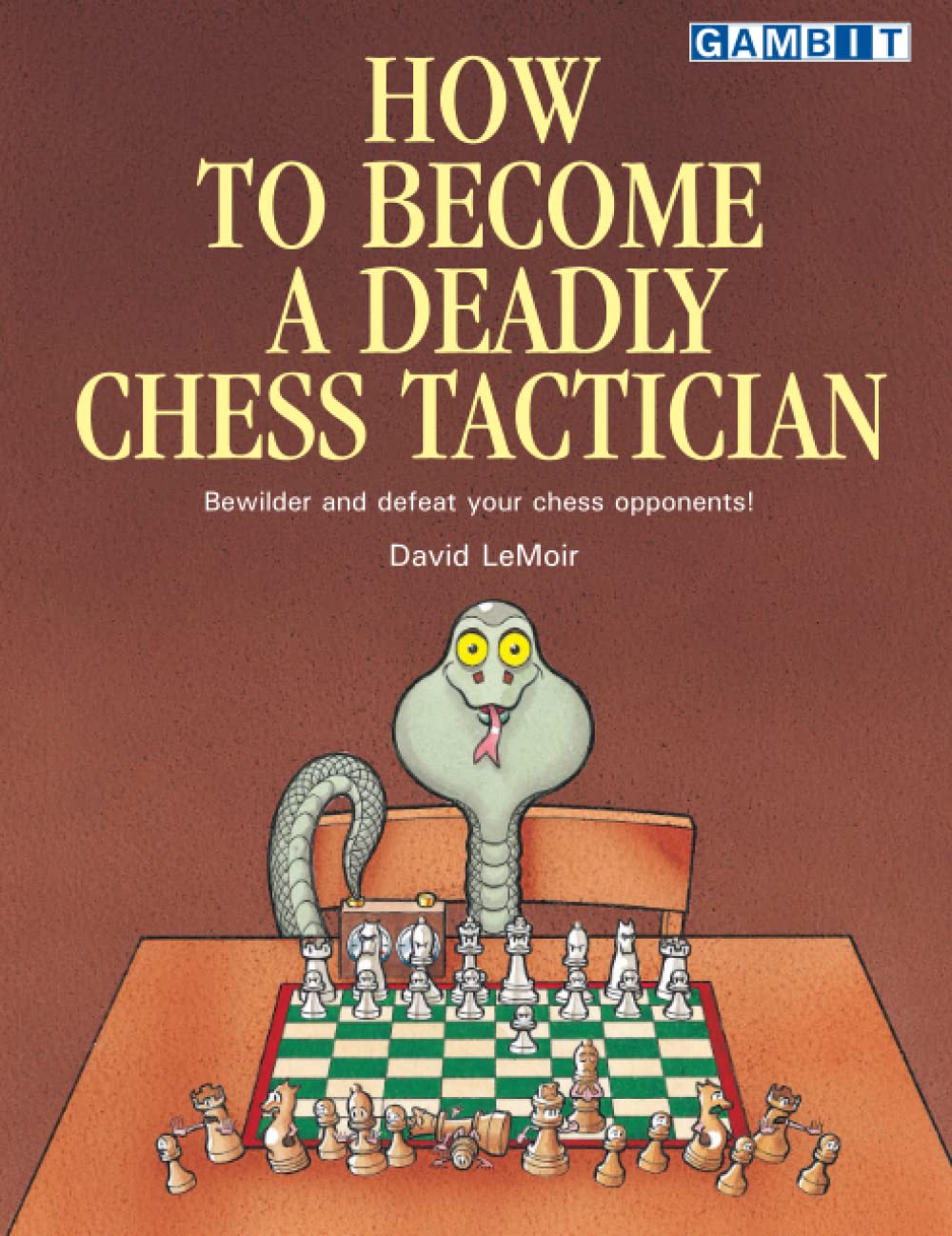 Libro: How to Become a Deadly Chess Tactician (How to... Chess Tactics)