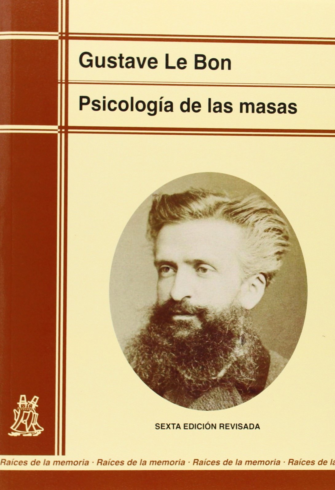 Libro: PSICOLOGÍA DE LAS MASAS (EDICIÓN RENOVADA) 7ª EDICIÓN: 12 (Raíces de la memoria)