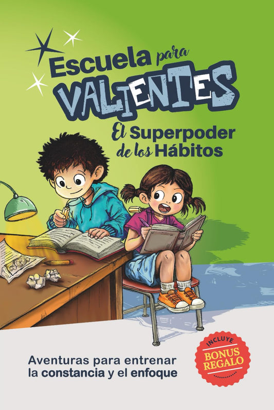 Escuela para Valientes: El superpoder de los hábitos: Aventuras infantiles para construir hábitos, responsabilidad y confianza (7–11 años)