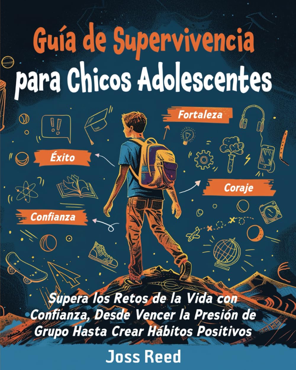 Libro: Guía de supervivencia para chicos adolescents: Supera los retos de la vida con confianza, desde vencer la presión de grupo hasta crear hábitos positivos (Desarrollo de habilidades para adolescentes)