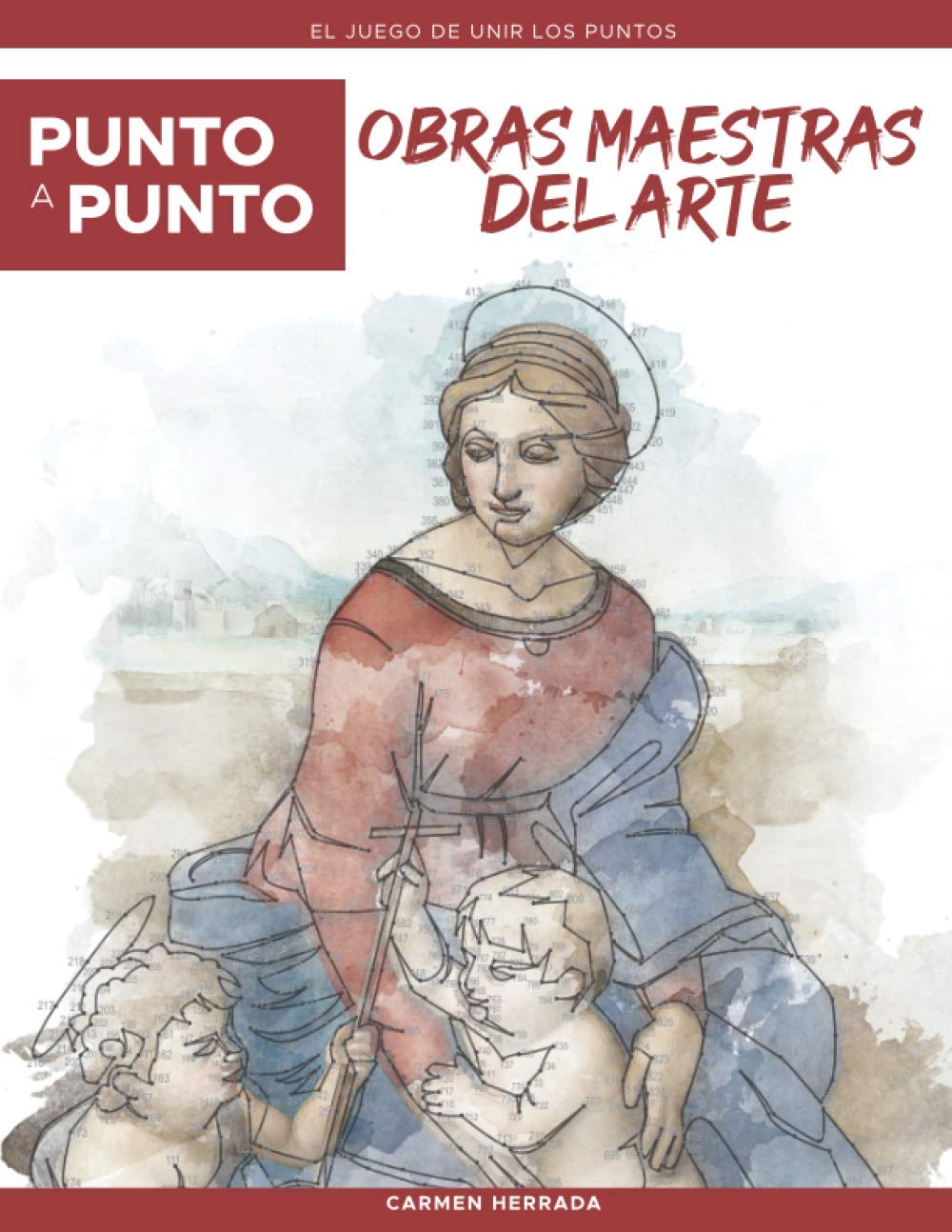 Libro: Punto a Punto: Obras Maestras Del Arte - El Juego de Unir Los Puntos: Relajación y alivio del estrés - más de 15.000 puntos para conectar (Punto a Punto Relax)