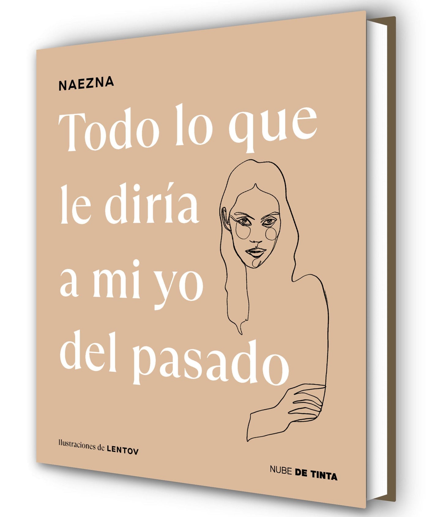 Libro: Todo lo que le diría a mi yo del pasado / Everything I Would Tell My Old Self (Spanish Edition)