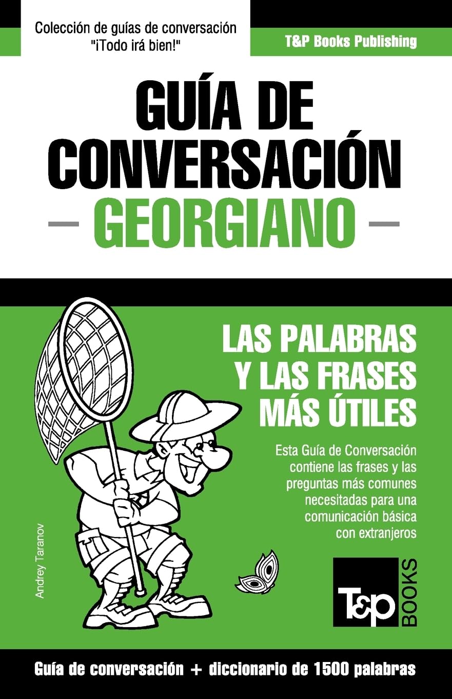 Libro: Guía de Conversación Español-Georgiano y diccionario conciso de 1500 palabras (Spanish collection) (Spanish Edition)