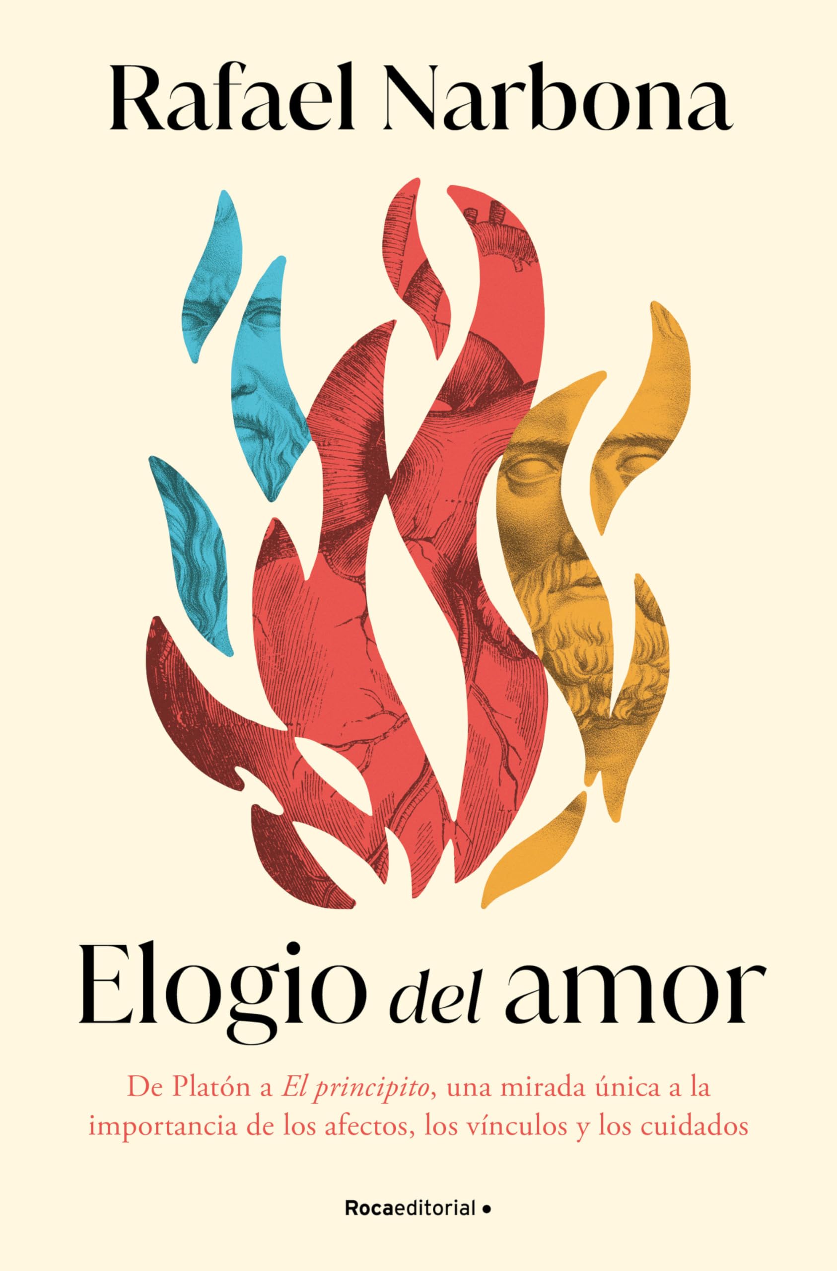 Libro: Elogio del amor: De Platón a El Principito, una mirada única a la importancia de los afectos, los vínculos y los cuidados (No ficción)