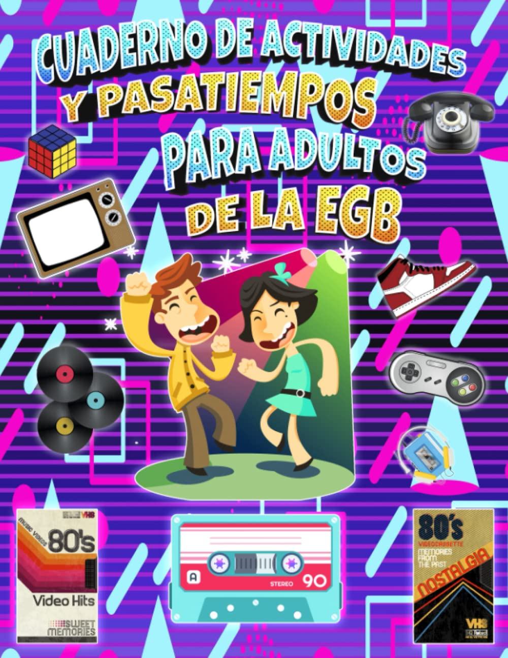 Libro: Cuaderno de Actividades y Pasatiempos para Adultos de la EGB: Recordad vuestra Infancia en Reuniones y Fiestas con Amigos y Amigas o para hacer con ... Diferencias, Trivial (Spanish Edition)