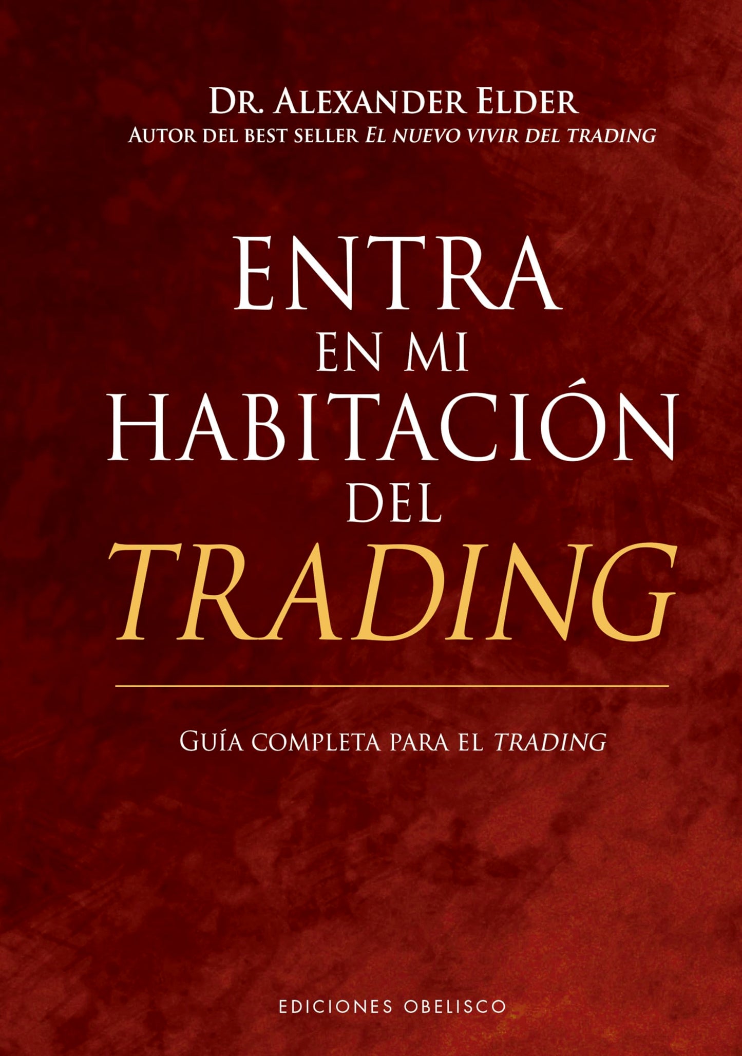 Libro: Entra en mi habitación del trading: Guía completa para el trading (Spanish Edition)