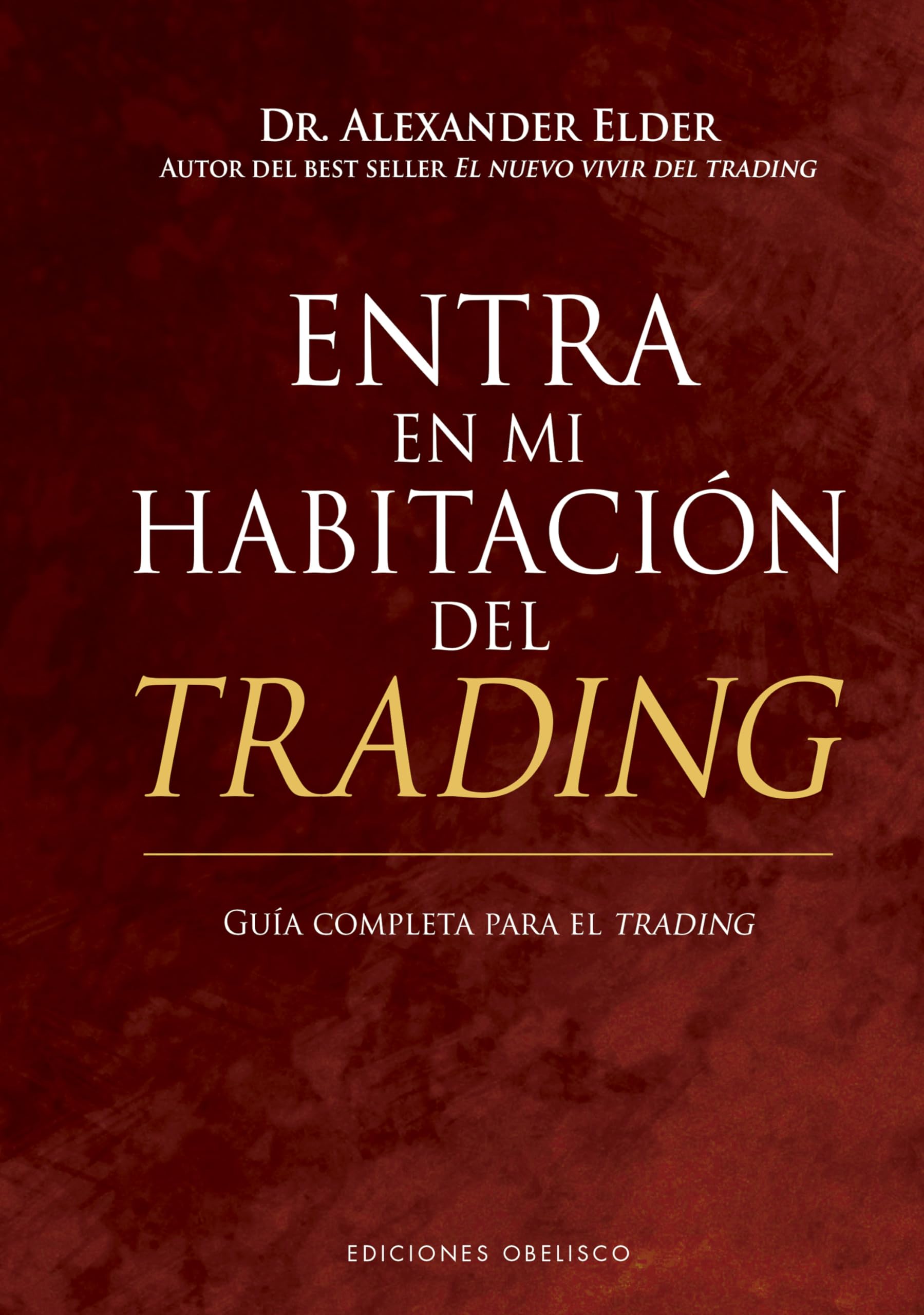 Libro: Entra en mi habitación del trading: Guía completa para el trading (Spanish Edition)