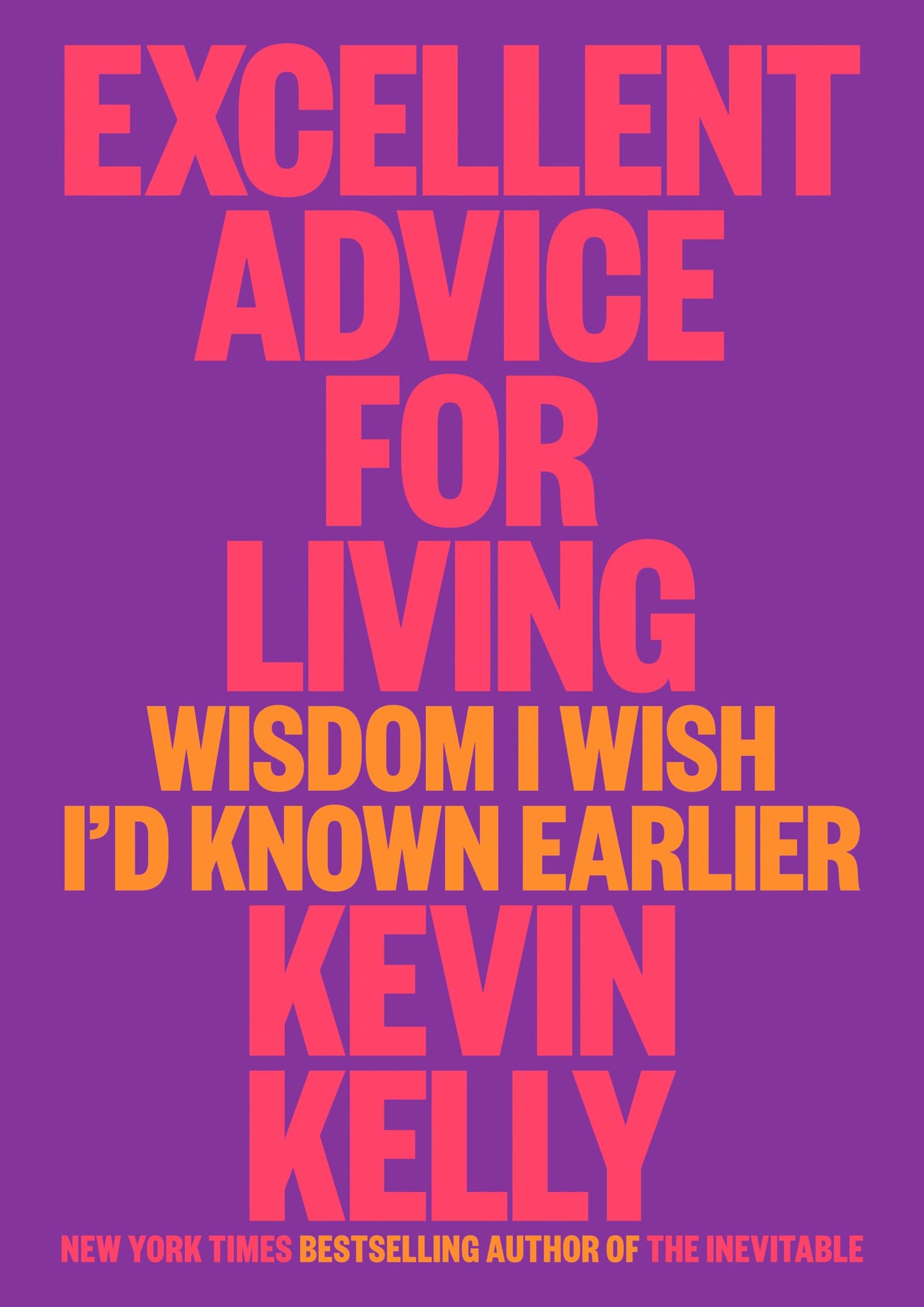 Libro: Excellent Advice for Living: Wisdom I Wish I'd Known Earlier