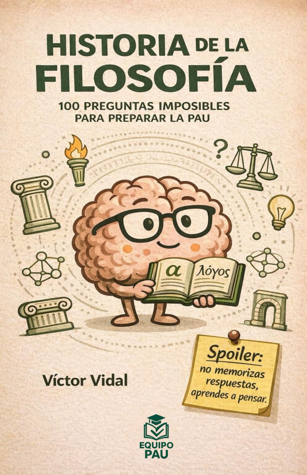 Libro: HISTORIA DE LA FILOSOFÍA: 100 PREGUNTAS IMPOSIBLES PARA PREPARAR LA PAU
