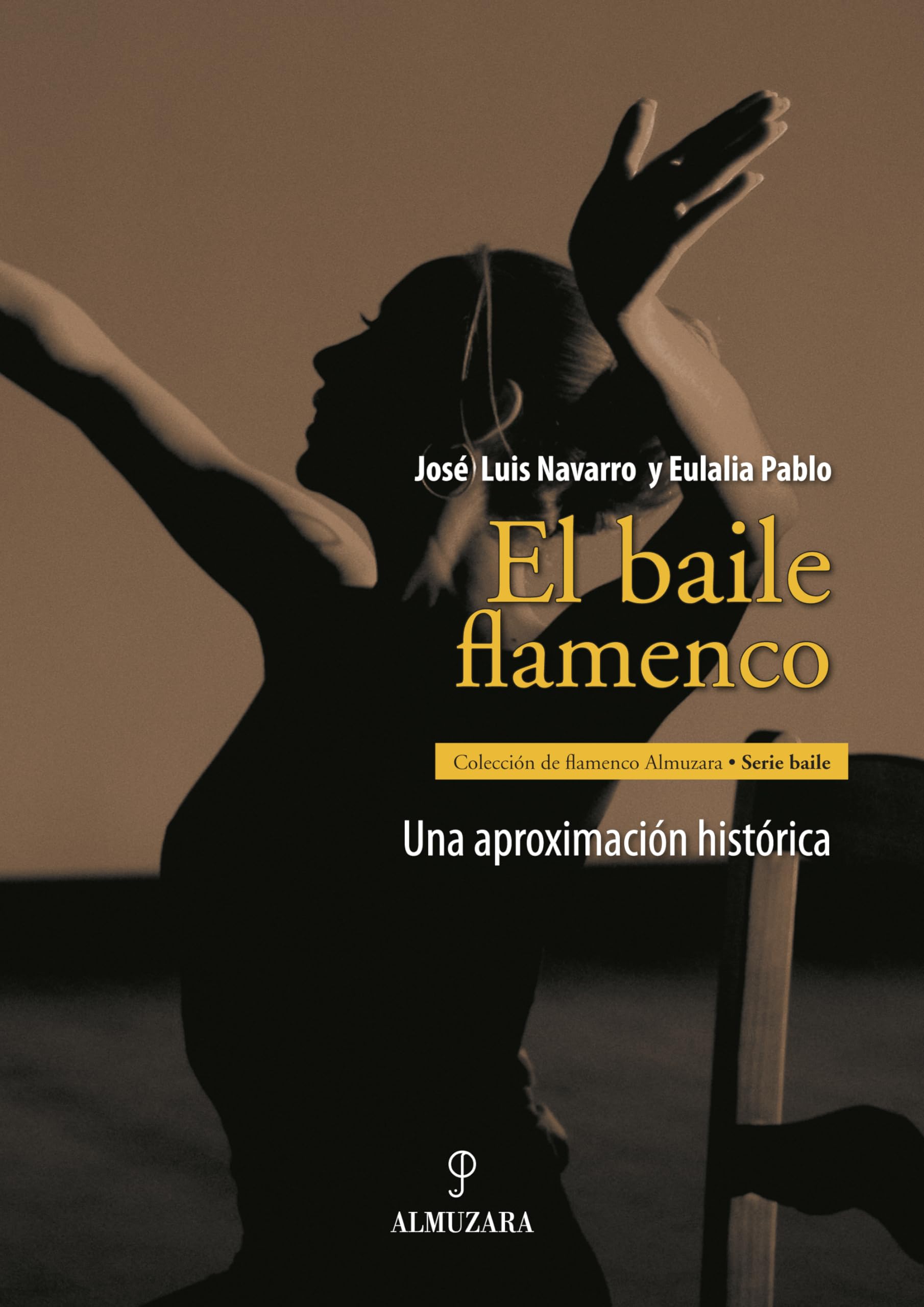 Libro: El Baile Flamenco: Una Aproximacion Historica