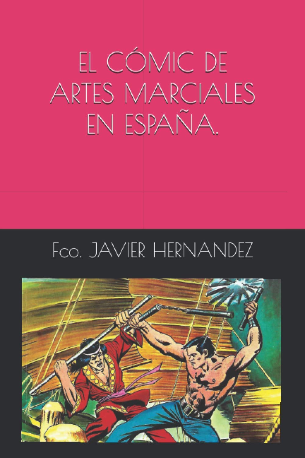 Libro: EL CÓMIC DE ARTES MARCIALES EN ESPAÑA. (Spanish Edition)