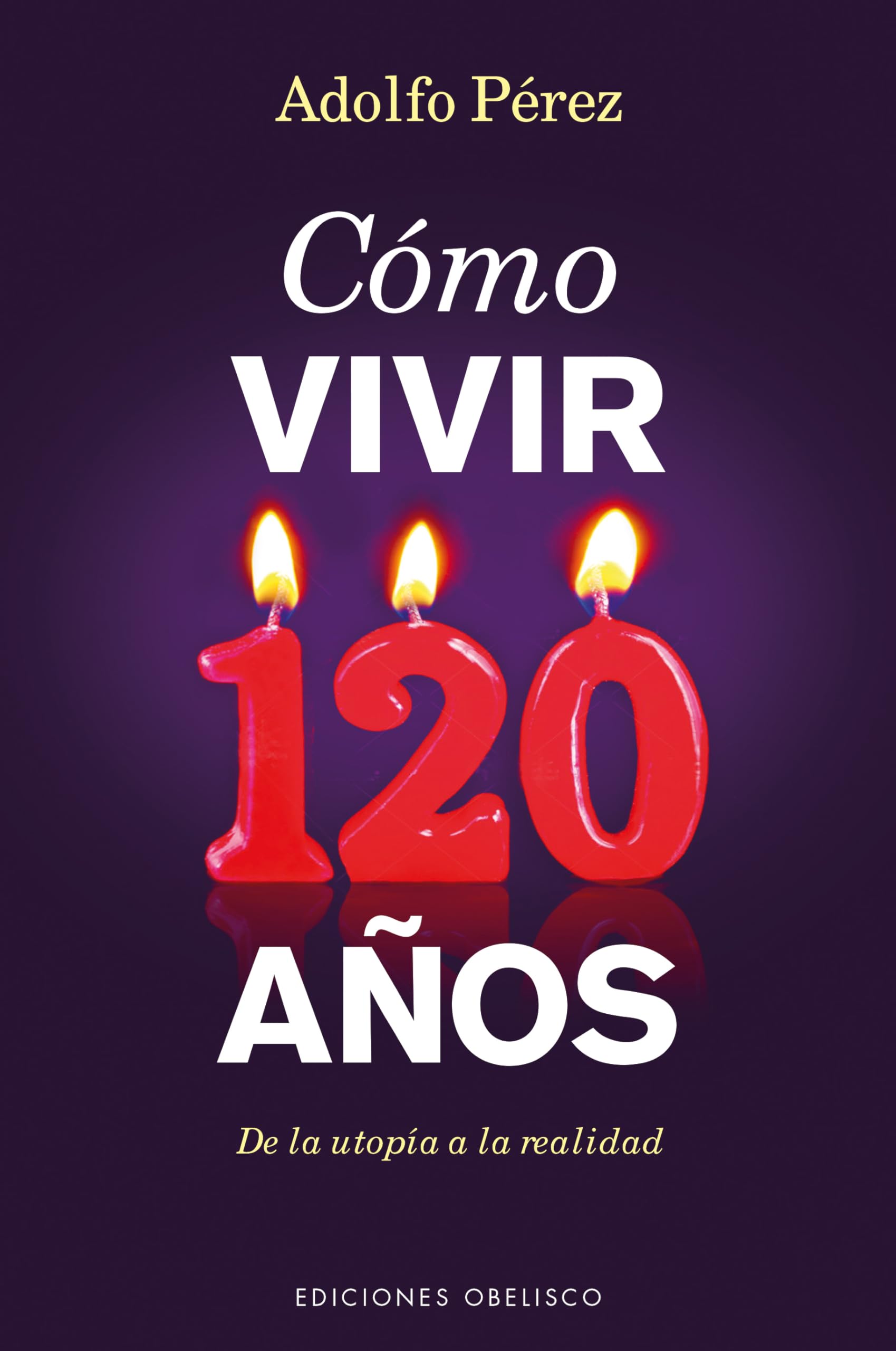 Libro: Cómo vivir 120 años (Spanish Edition)