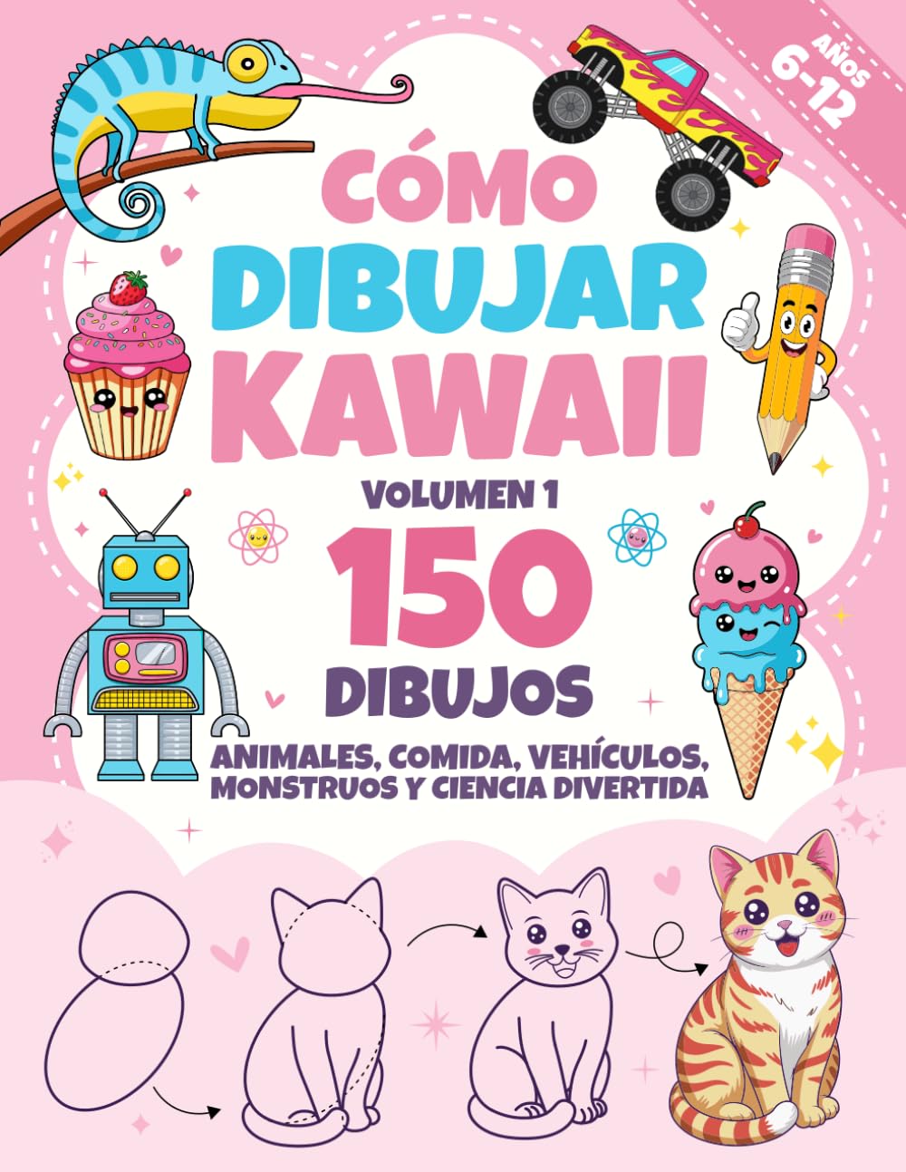 Libro: Cómo dibujar kawaii para niños - Volumen 1: Una guía paso a paso para aprender a dibujar animales, vehículos, comida, monstruos y ciencia al estilo ... (Libros para aprender a dibujar Kawaii)