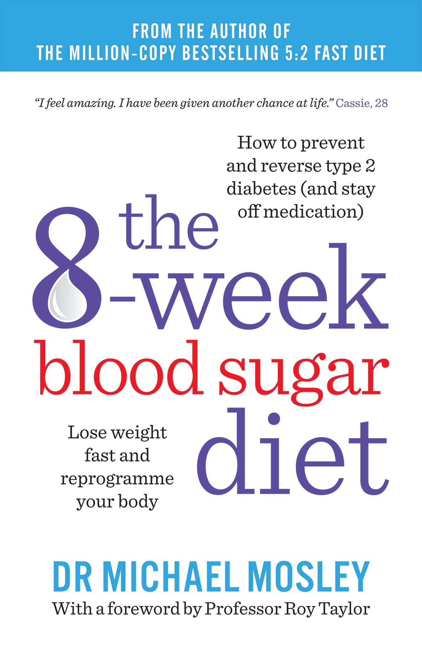 Libro: The 8-Week Blood Sugar Diet: Lose Weight Fast and Reprogramme Your Body for Life [Dec 17, 2015] Mosley, Michael