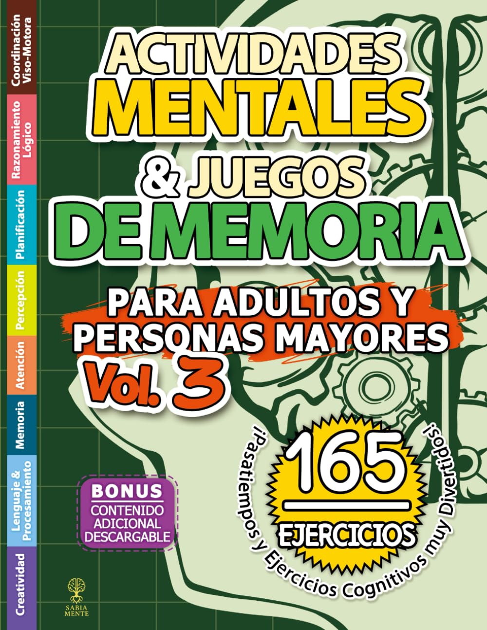 Libro: ACTIVIDADES MENTALES Y JUEGOS DE MEMORIA PARA ADULTOS Y PERSONAS MAYORES: Libro con Juegos Para Ejercitar el Cerebro a Color.