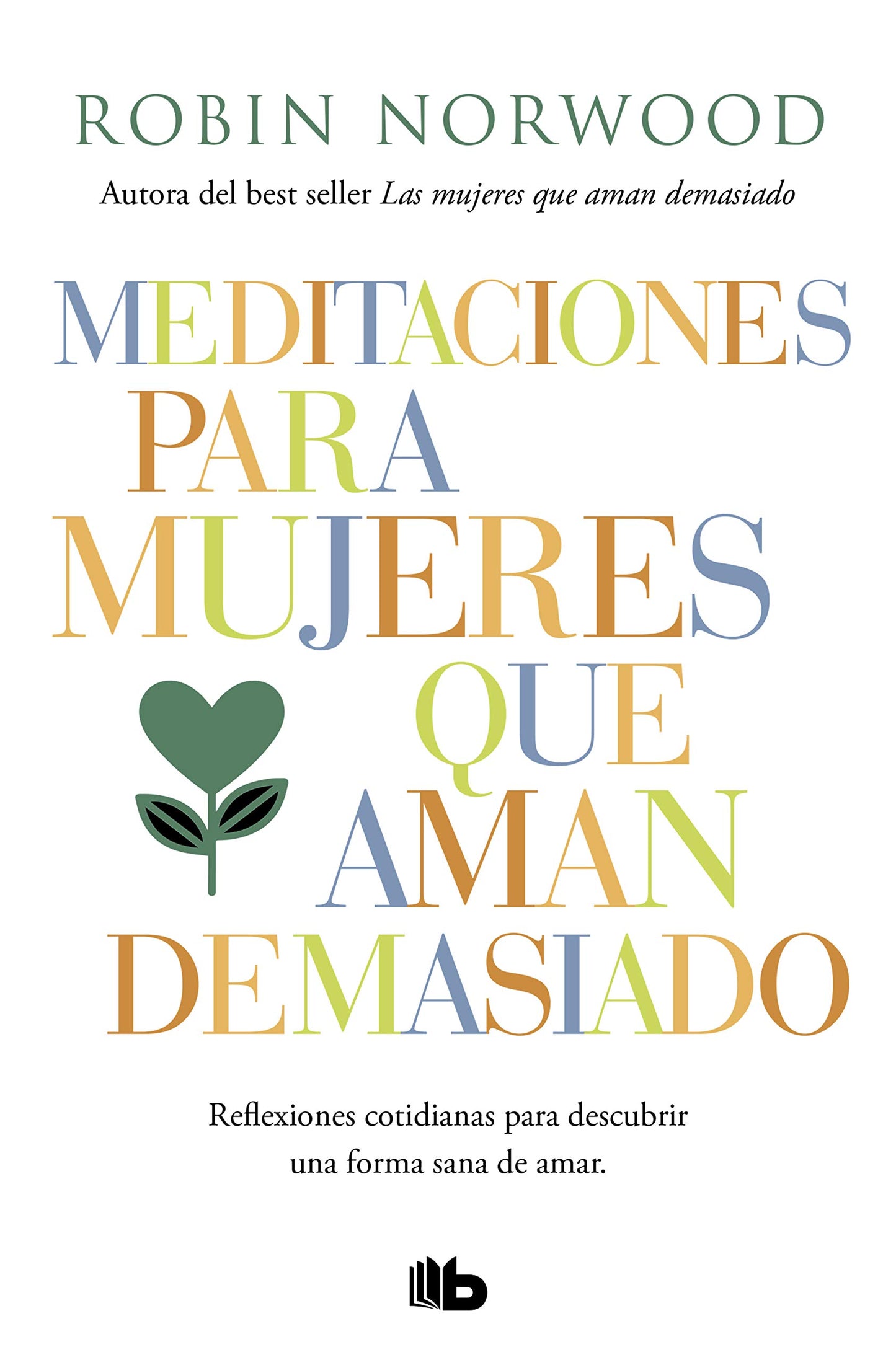 Libro: Meditaciones para mujeres que aman demasiado