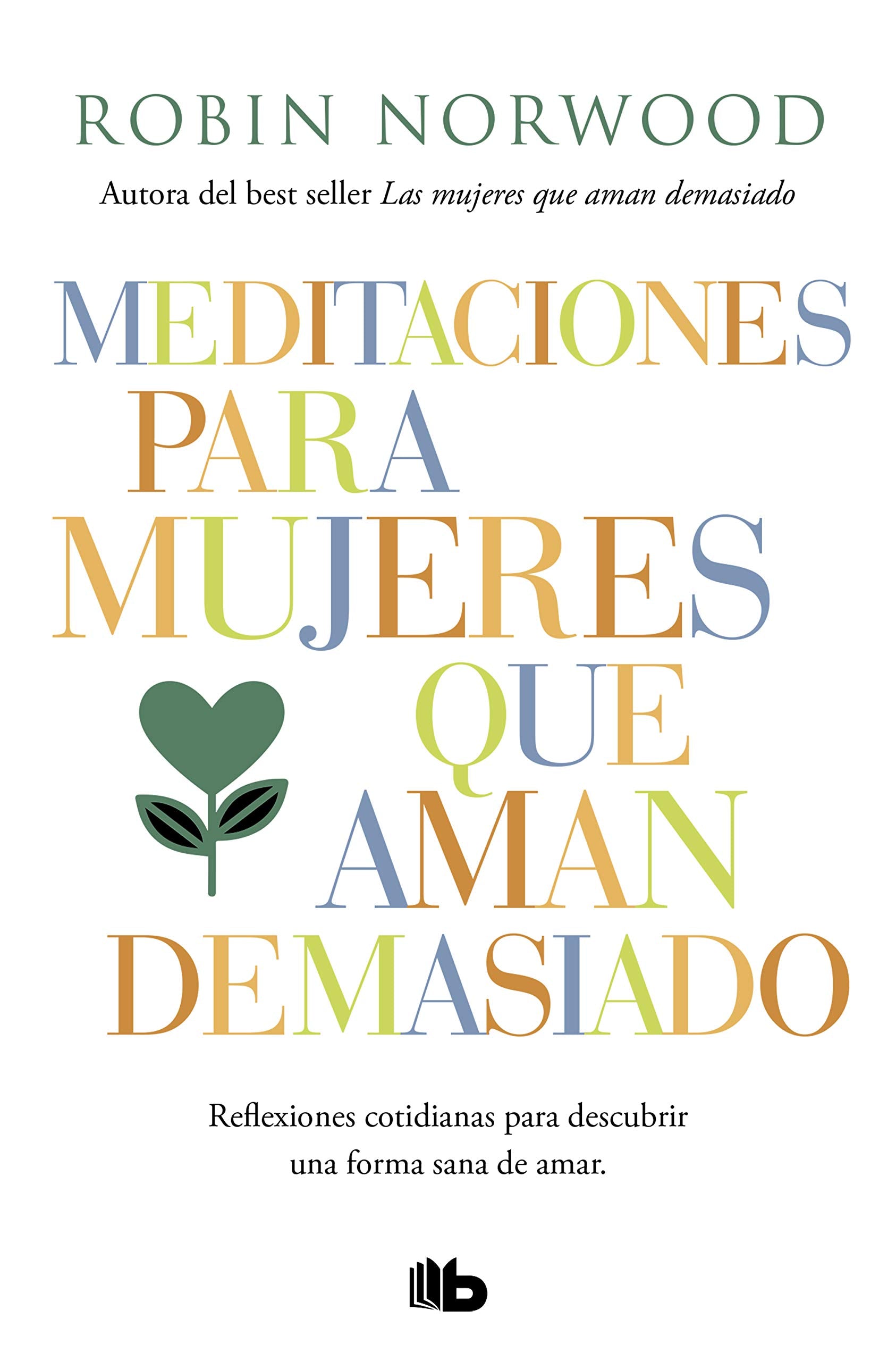 Libro: Meditaciones para mujeres que aman demasiado