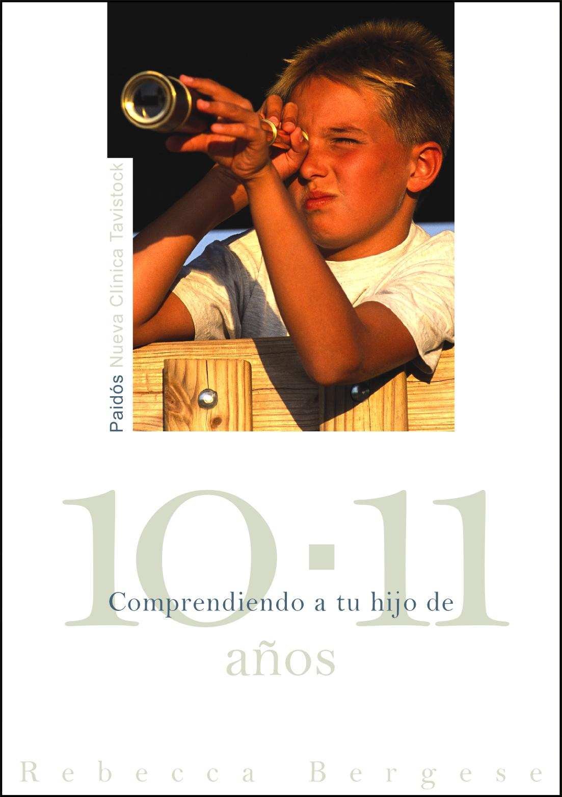 Libro: Comprendiendo a tu hijo de 10-11 años (Nueva Clínica Tavistock)
