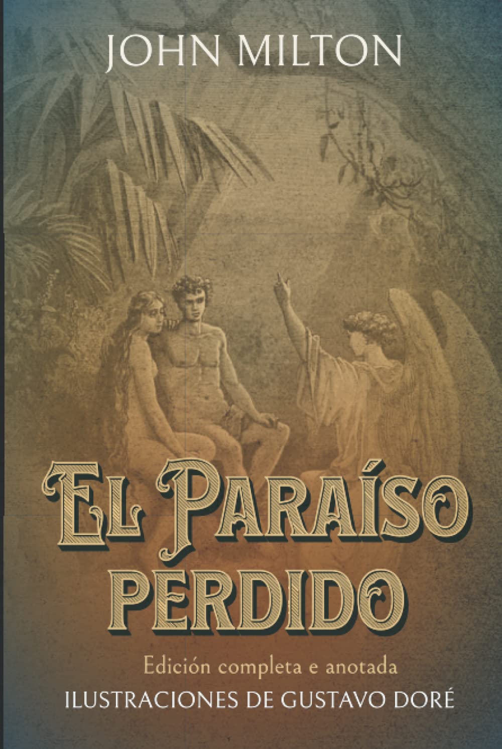 Libro: El Paraíso perdido Edición completa e anotada ILUSTRACIONES DE GUSTAVO DORÉ: Edición de colección (Spanish Edition)