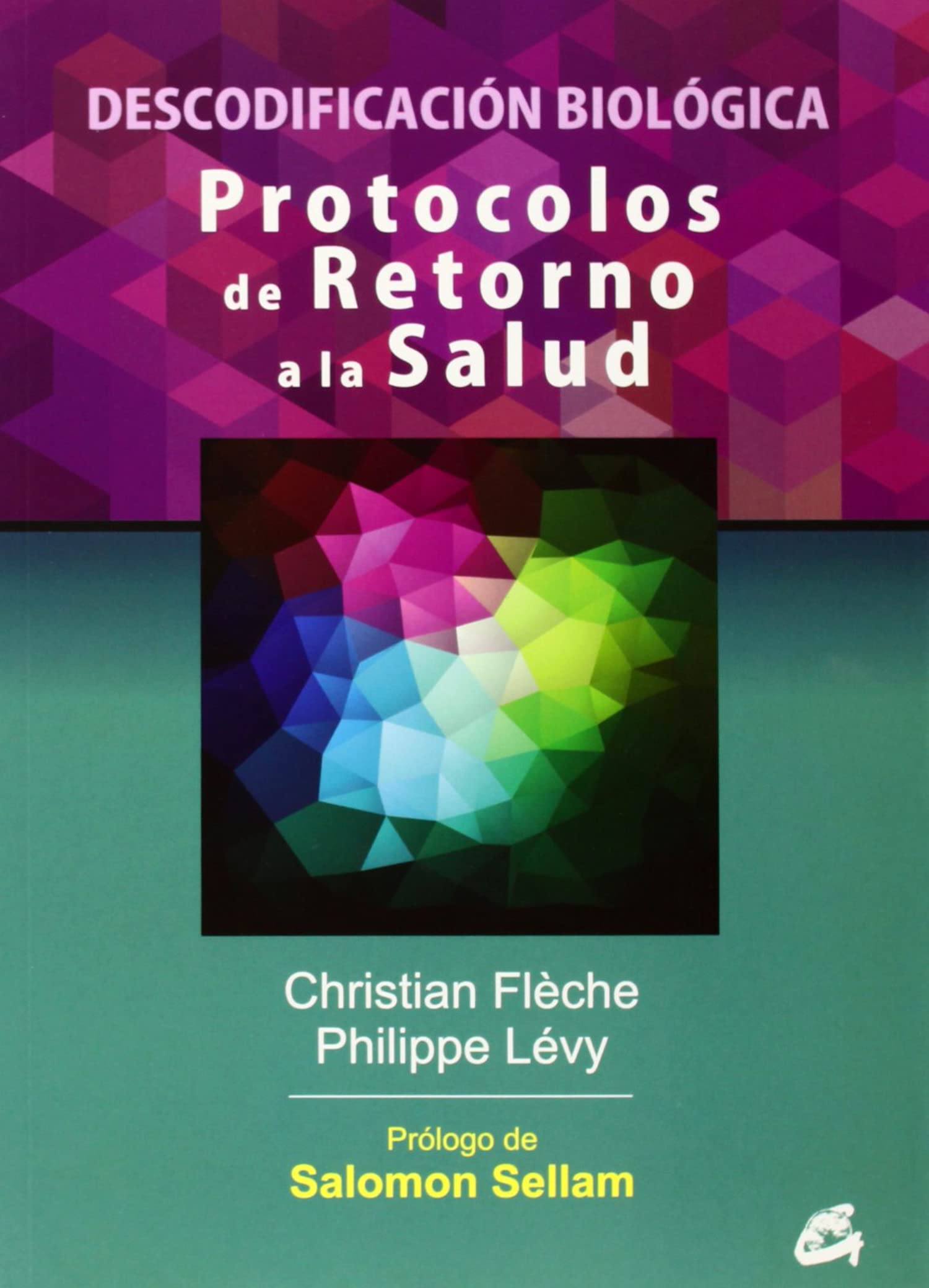 Libro: Protocolos de retorno a la salud: Descodificación biológica