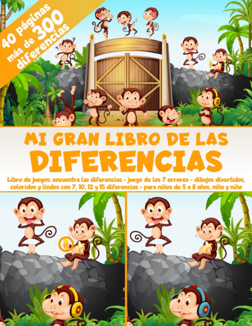 Libro: Mi Gran Libro de las Diferencias - 40 páginas - más de 300 diferencias - Libro de juegos: encuentra las diferencias - Juego de los 7 errores - Dibujos ... - para niños de 5 a 8 años, niña y niño