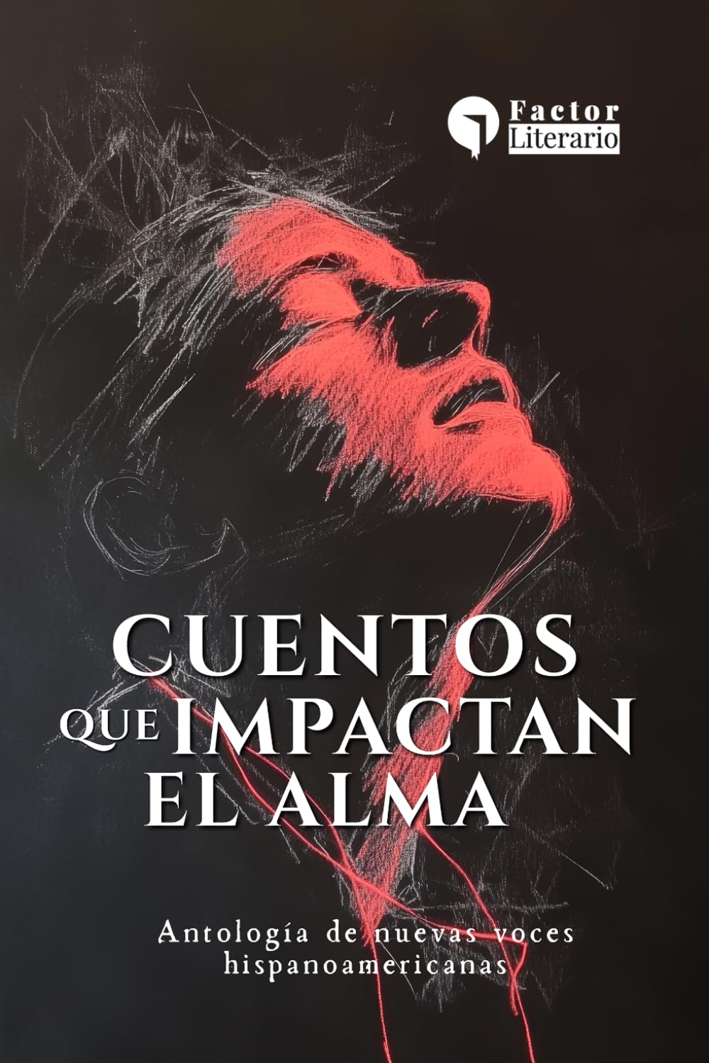 Libro: Cuentos que impactan el alma: Antología de nuevas voces hispanoamericanas
