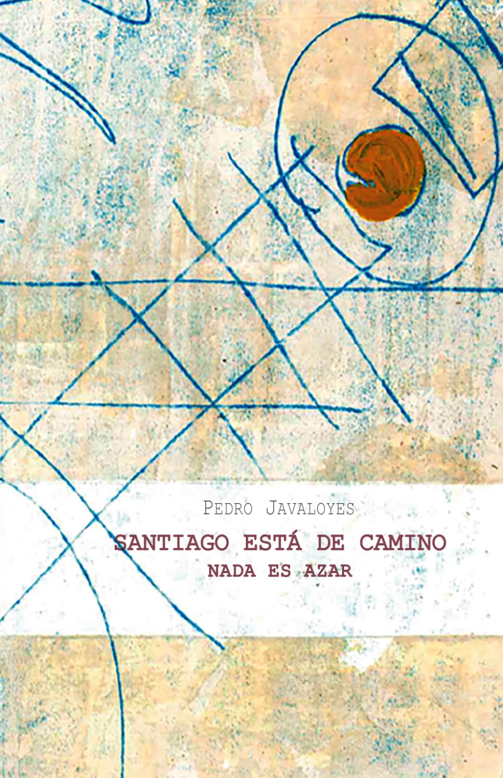 Libro: Santiago está de camino: Nada es azar (Spanish Edition)