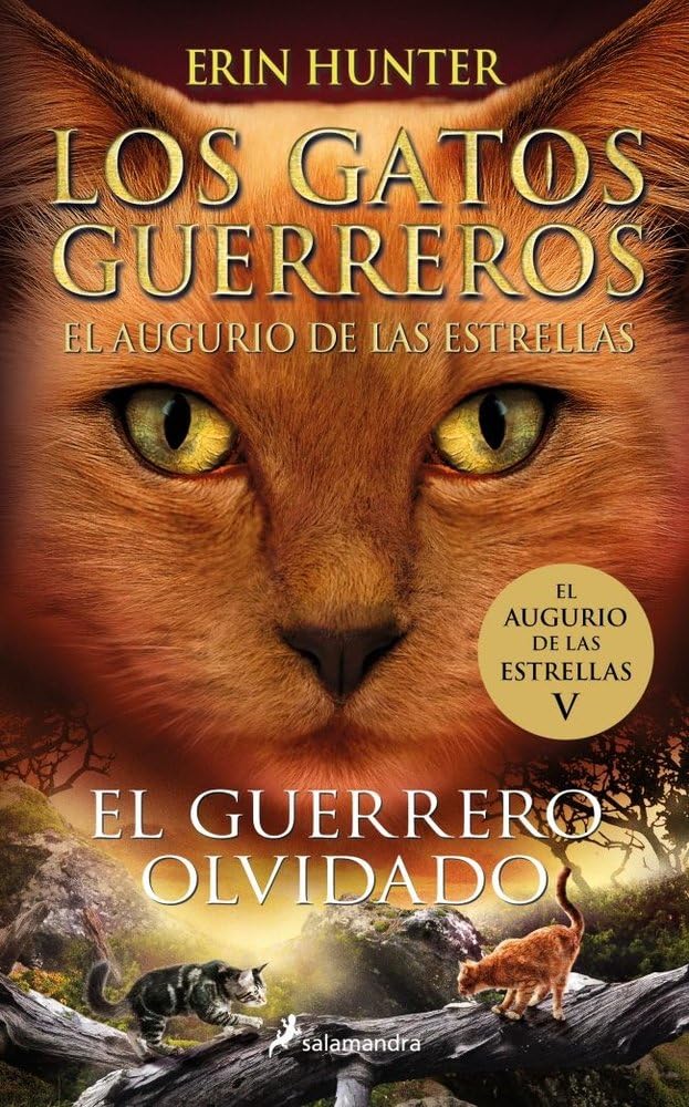 Libro: Los Gatos Guerreros | El augurio de las estrellas 5 - El guerrero olvidado (Colección Salamandra Juvenil)