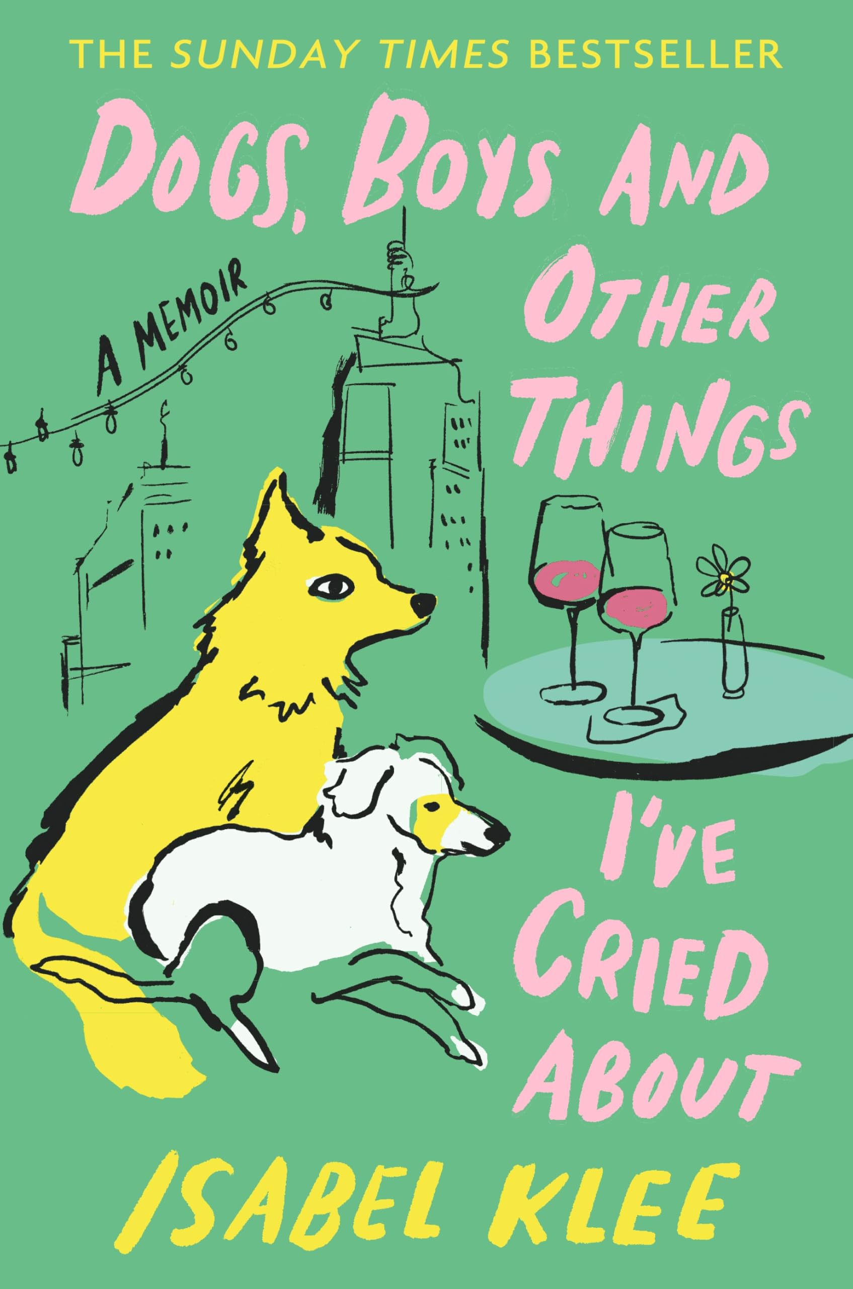 Libro: Dogs, Boys and Other Things I've Cried About: The Instant Sunday Times Bestseller