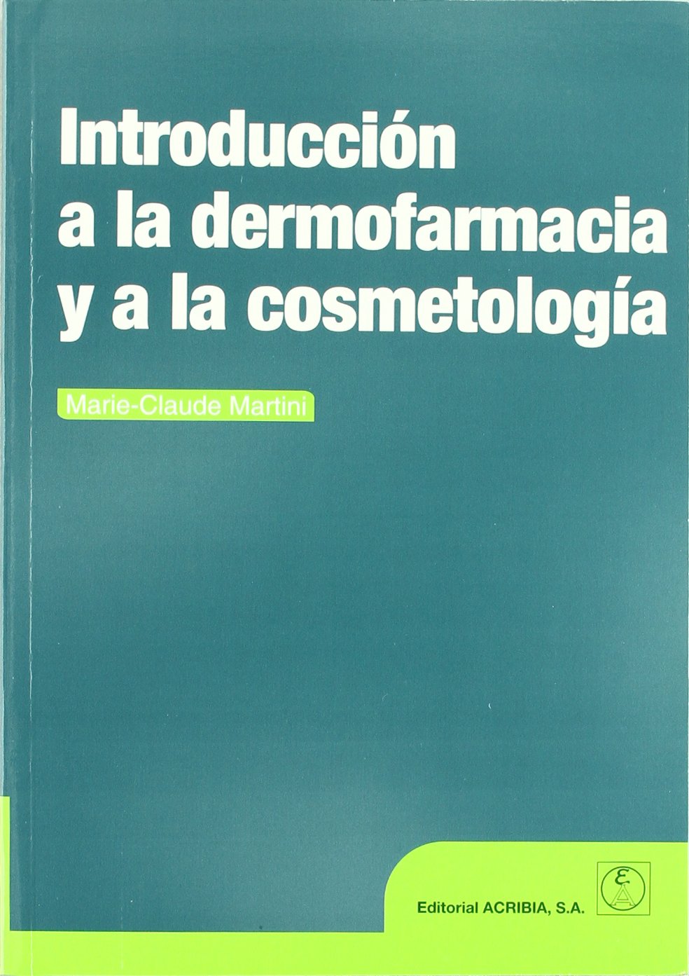 Libro: Introducción a la dermofarmacia y a la cosmetología (SIN COLECCION)