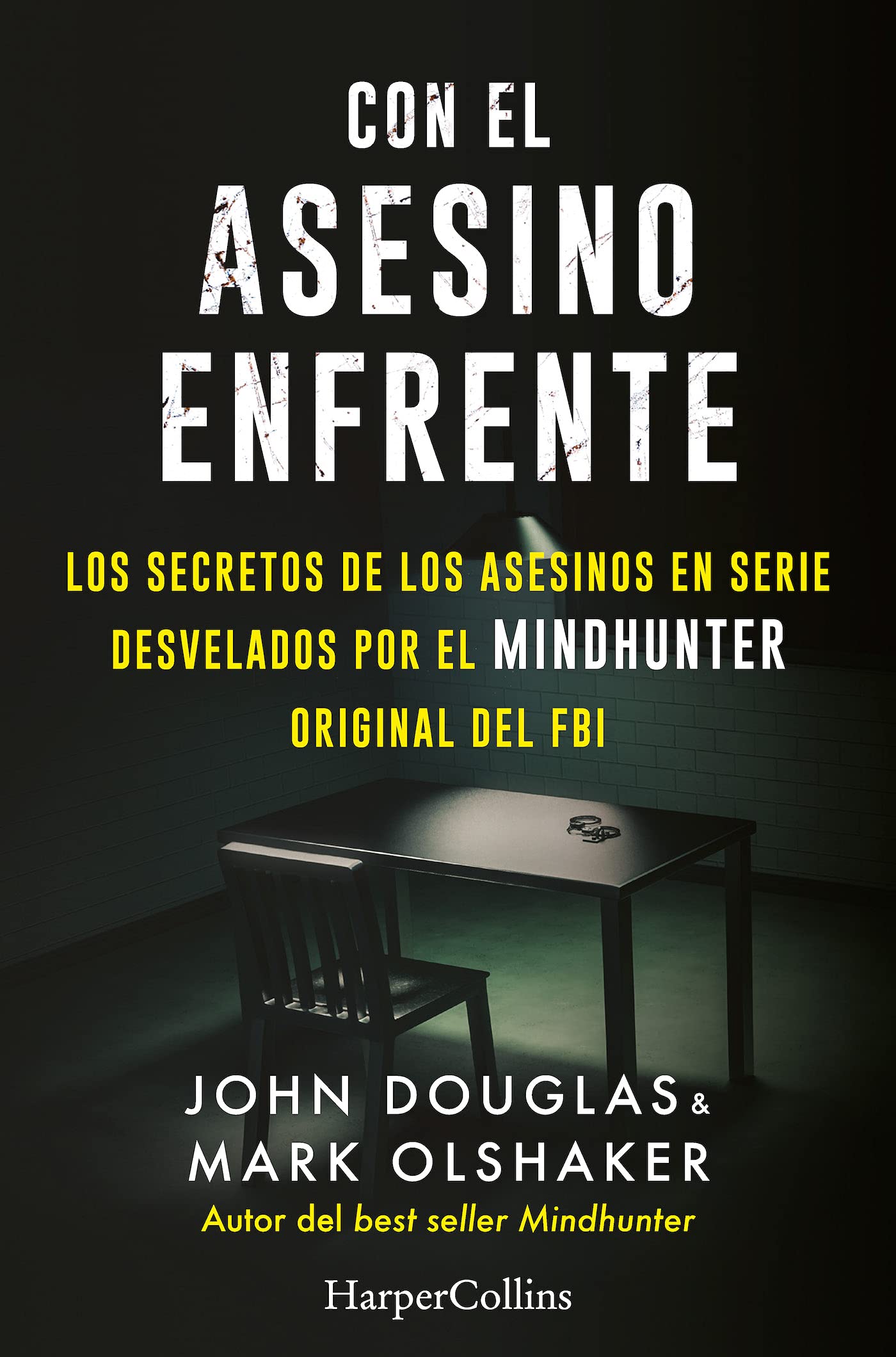 Libro: Con el asesino enfrente (The killer across the table - Spanish Edition) (HARPERCOLLINS NF)