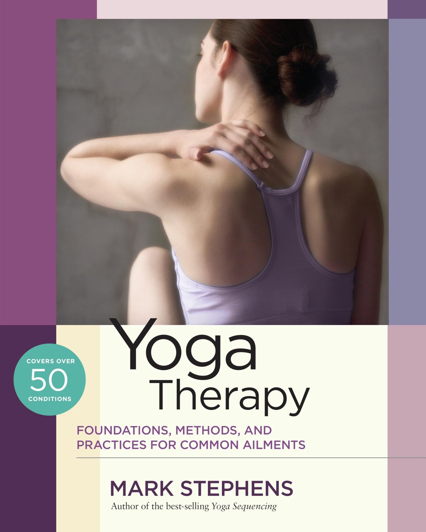 Libro: Yoga Therapy: Foundations, Methods, and Practices for Common Ailments