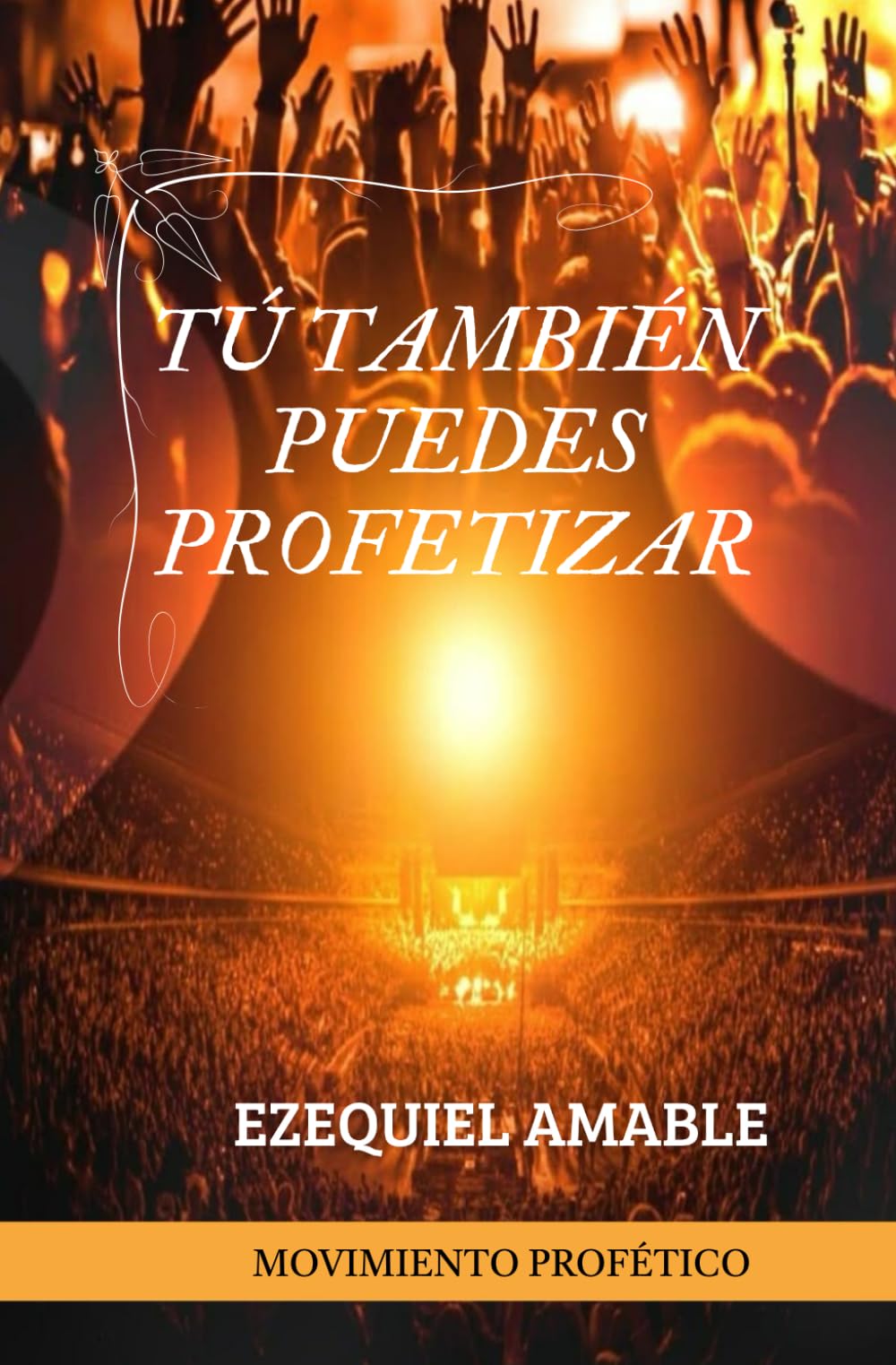 Libro: TÚ TAMBIÉN PUEDES PROFETIZAR (Spanish Edition)