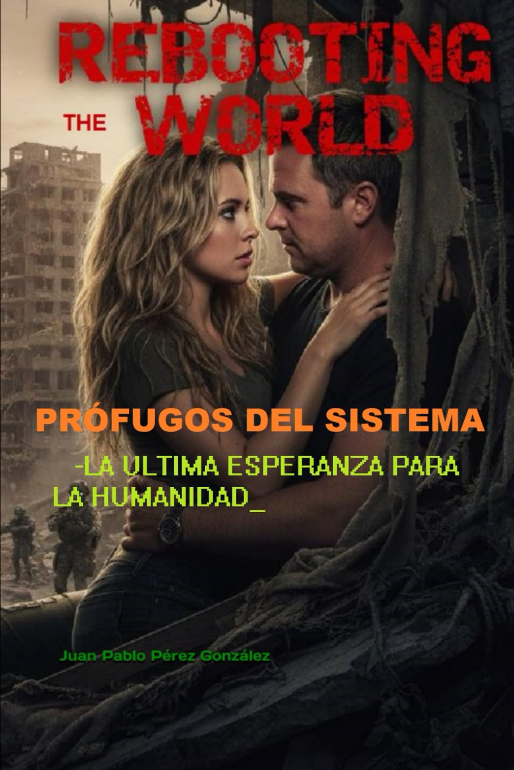 Libro: REBOOTING THE WORLD: REINICIANDO EL MUNDO (Spanish Edition)