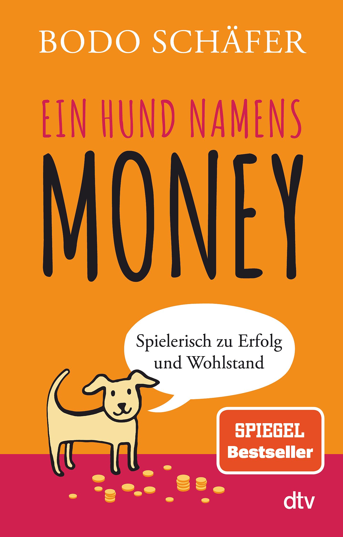 Libro: Ein Hund namens Money: Spielerisch zu Erfolg und Wohlstand
