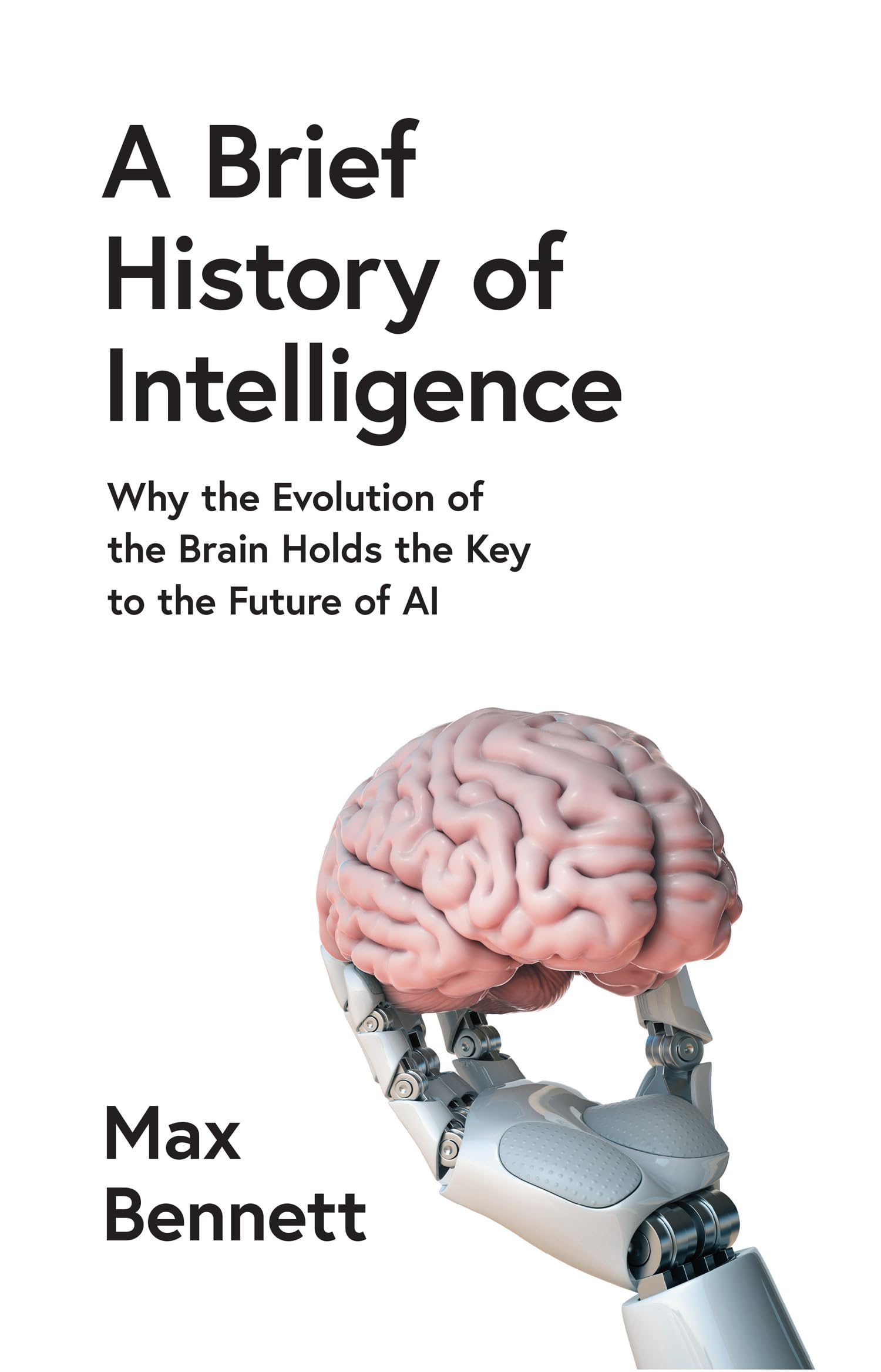 Libro: A Brief History of Intelligence: Why the Evolution of the Brain Holds the Key to the Future of AI