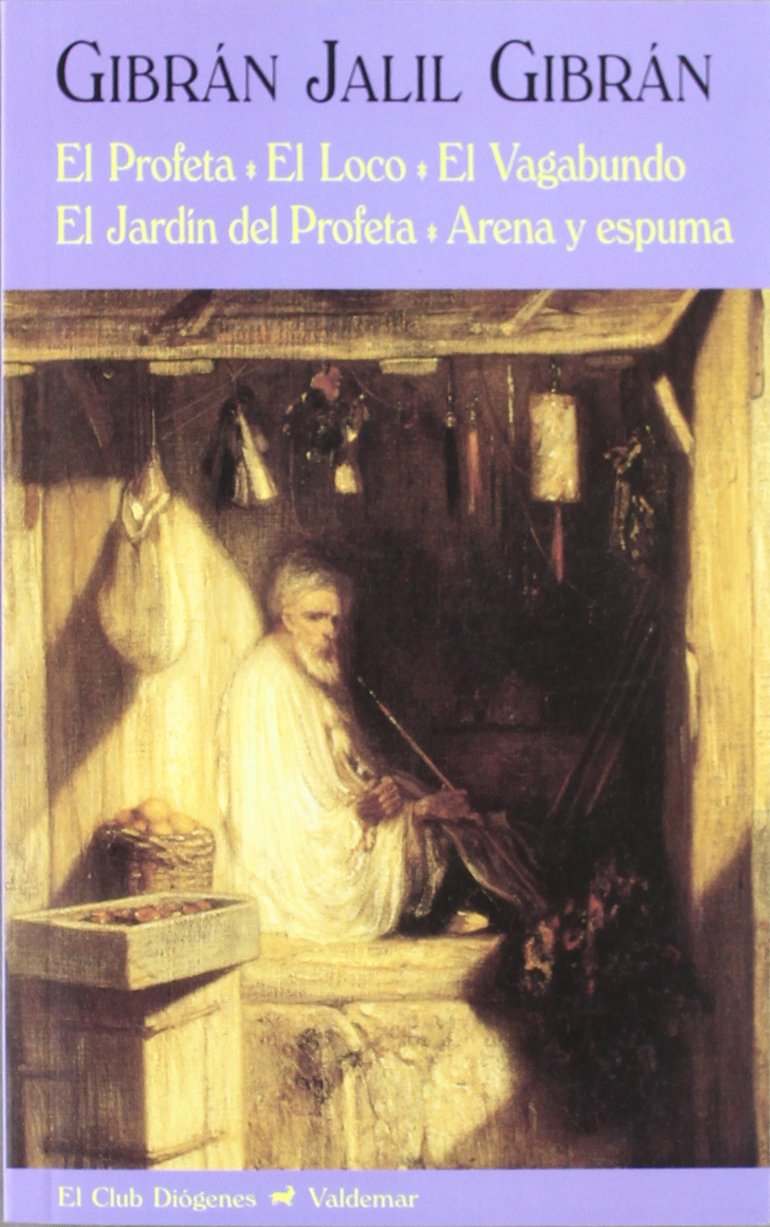 Libro: El profeta & El loco & El vagabundo & El jardín del profeta & Arena y espuma (El Club Diógenes)