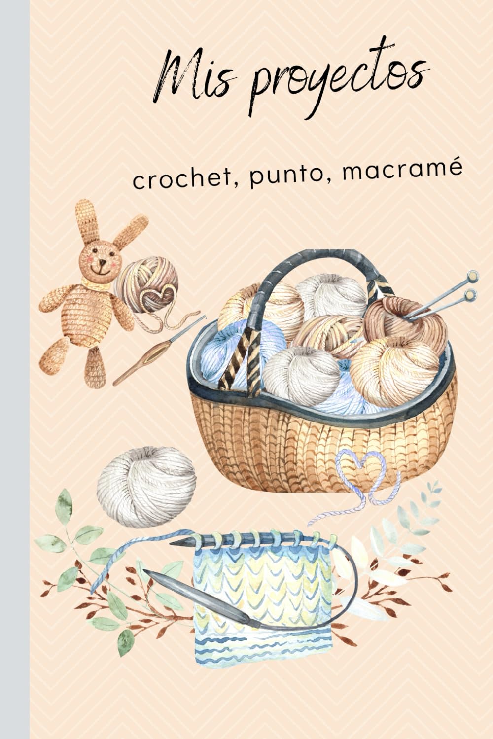Libro: MIS PROYECTOS: crochet, punto, macramé (Coser y tejer) (Spanish Edition)