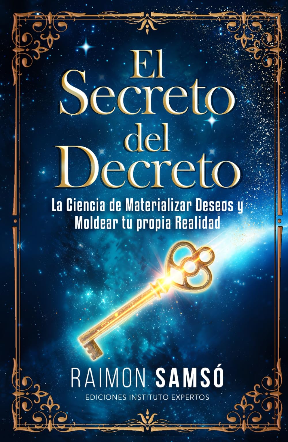 Libro: El Secreto del Decreto: La Ciencia de Materializar Deseos y Moldear tu propia Realidad (Desarrollo Personal y Autoayuda)