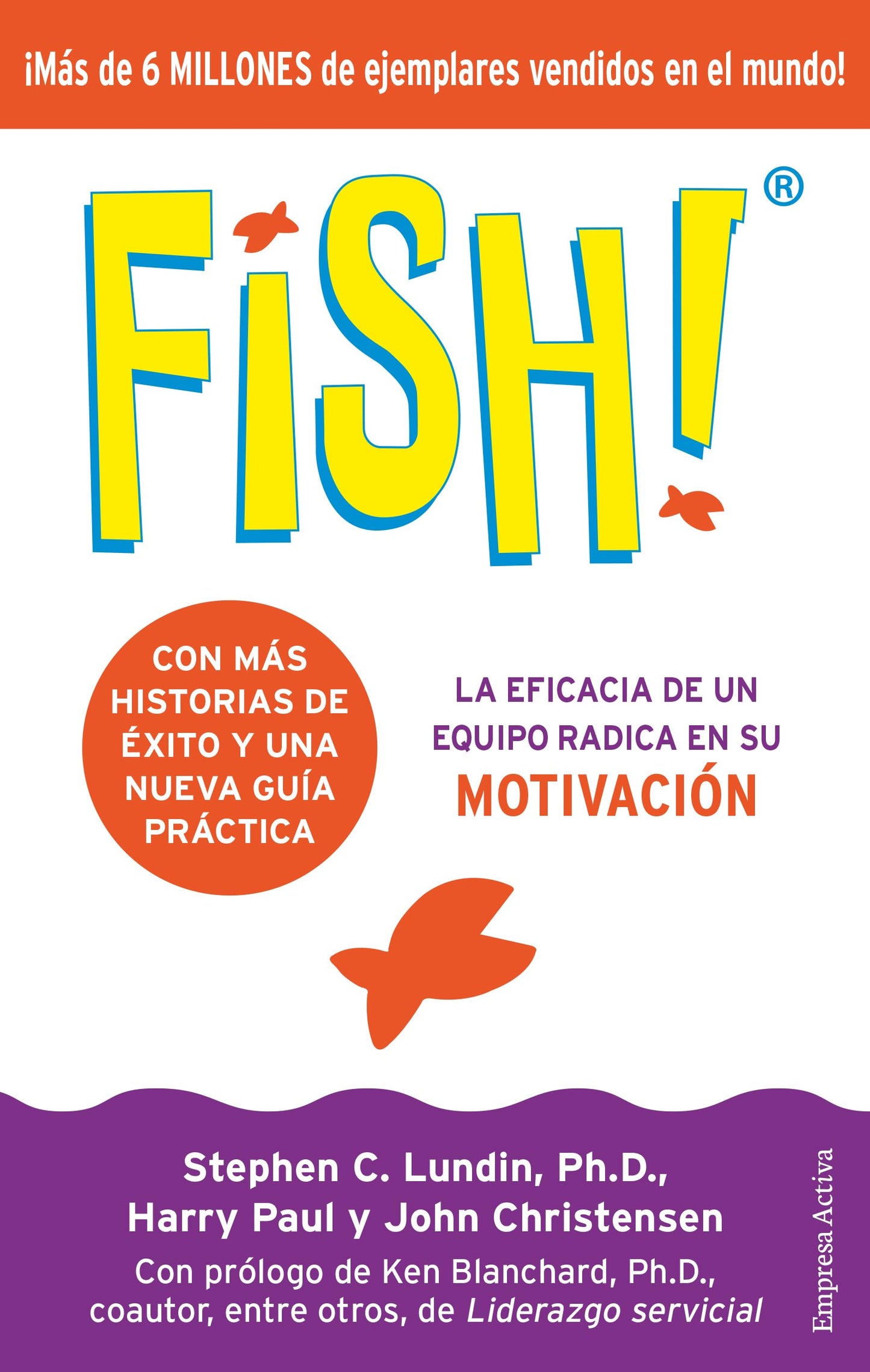 Libro: Fish!: La eficacia de un equipo radica en su capacidad de motivación (Narrativa empresarial)